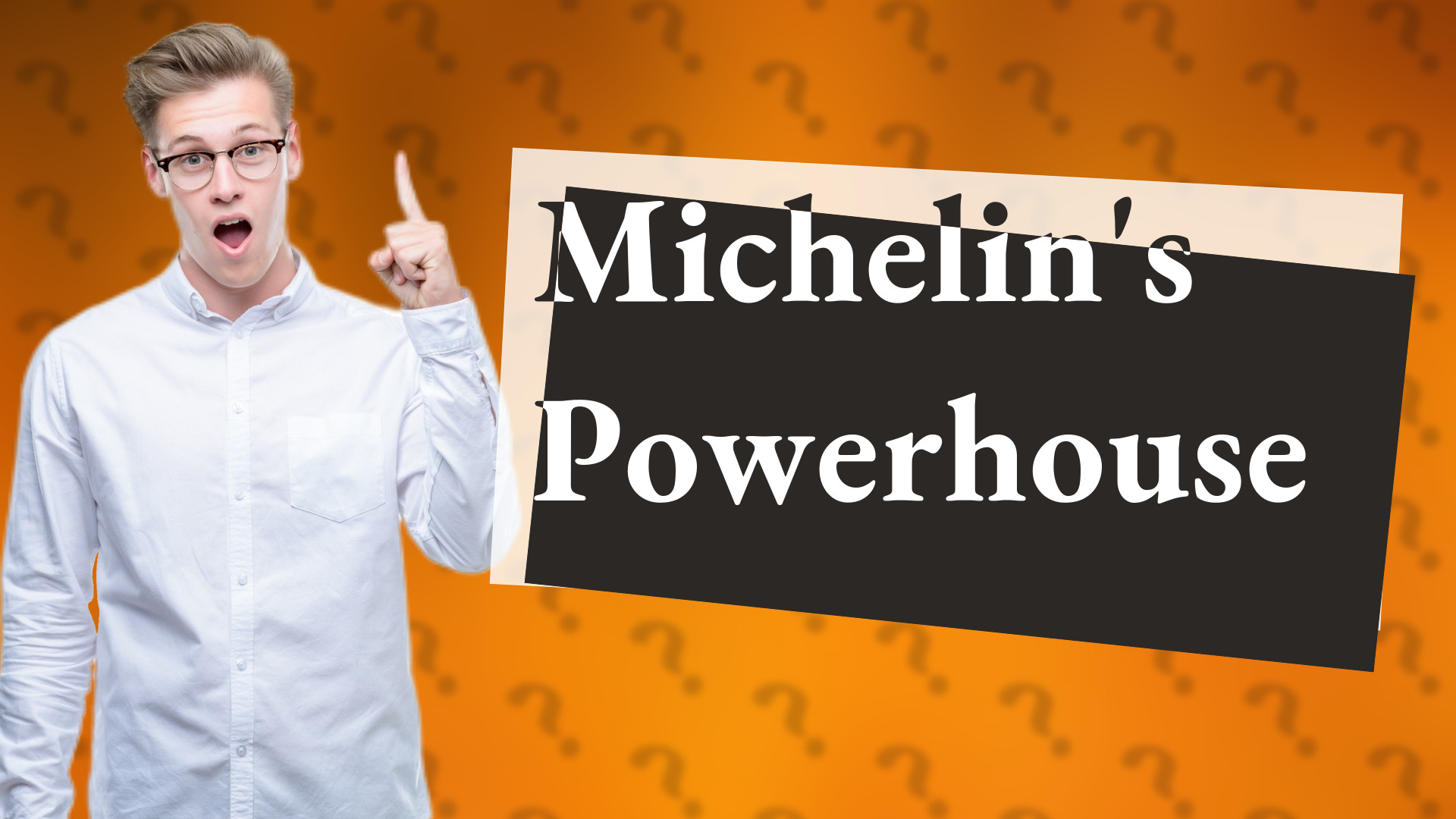 Michelin's Powerhouse
