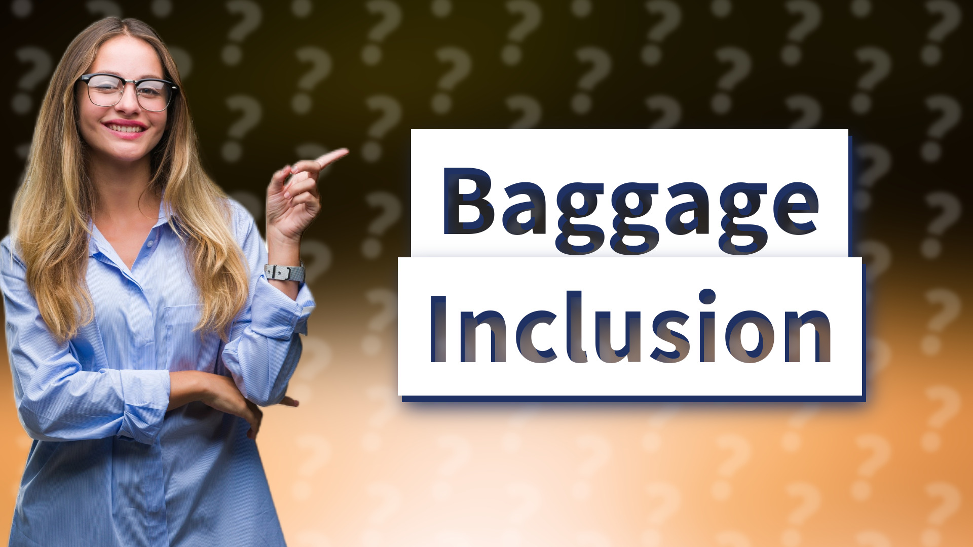 Baggage Inclusion