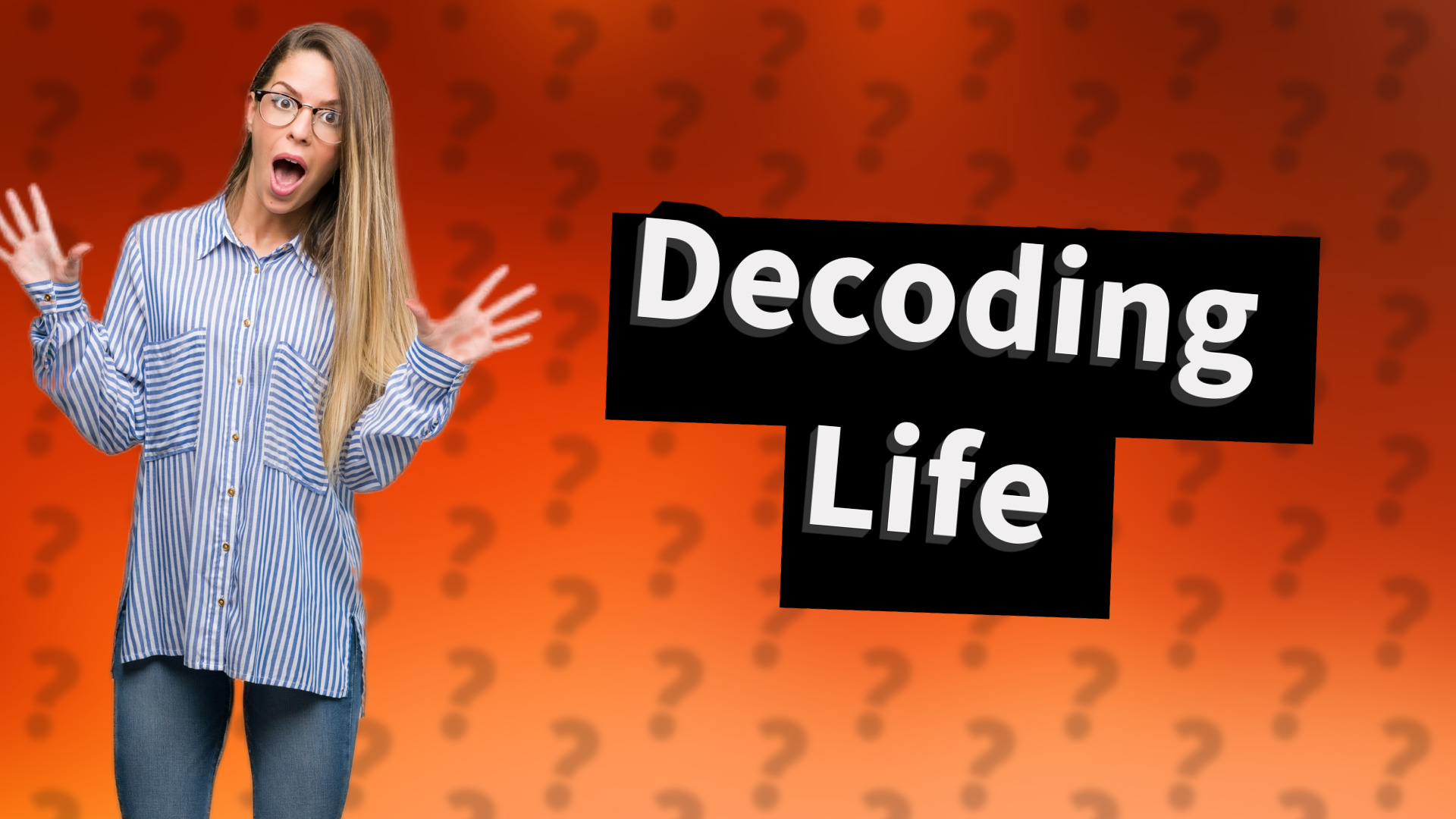 Decoding Life