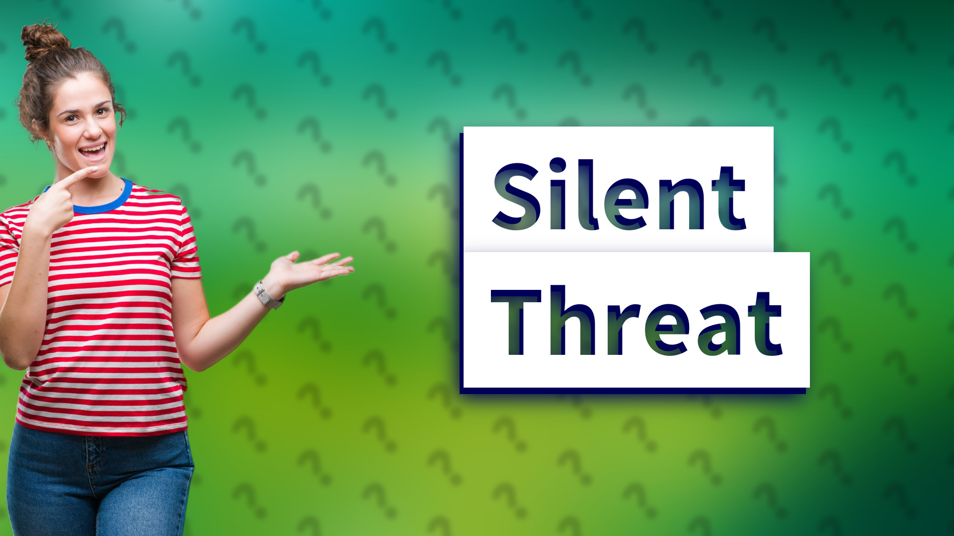 Silent Threat