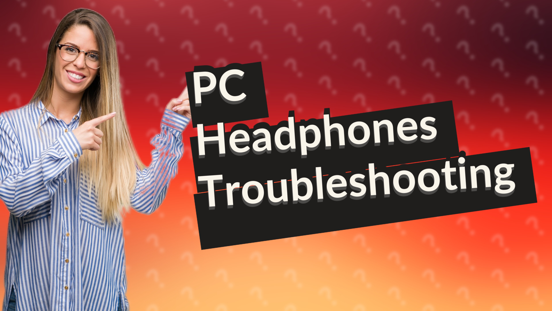 PC Headphones Troubleshooting