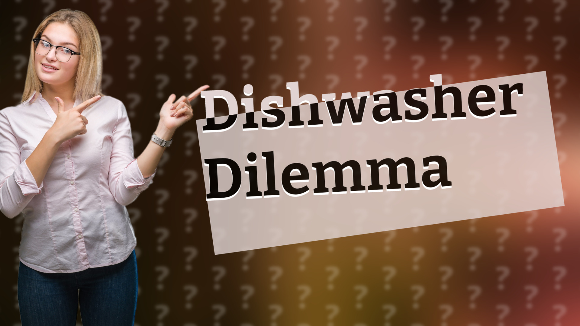 Dishwasher Dilemma