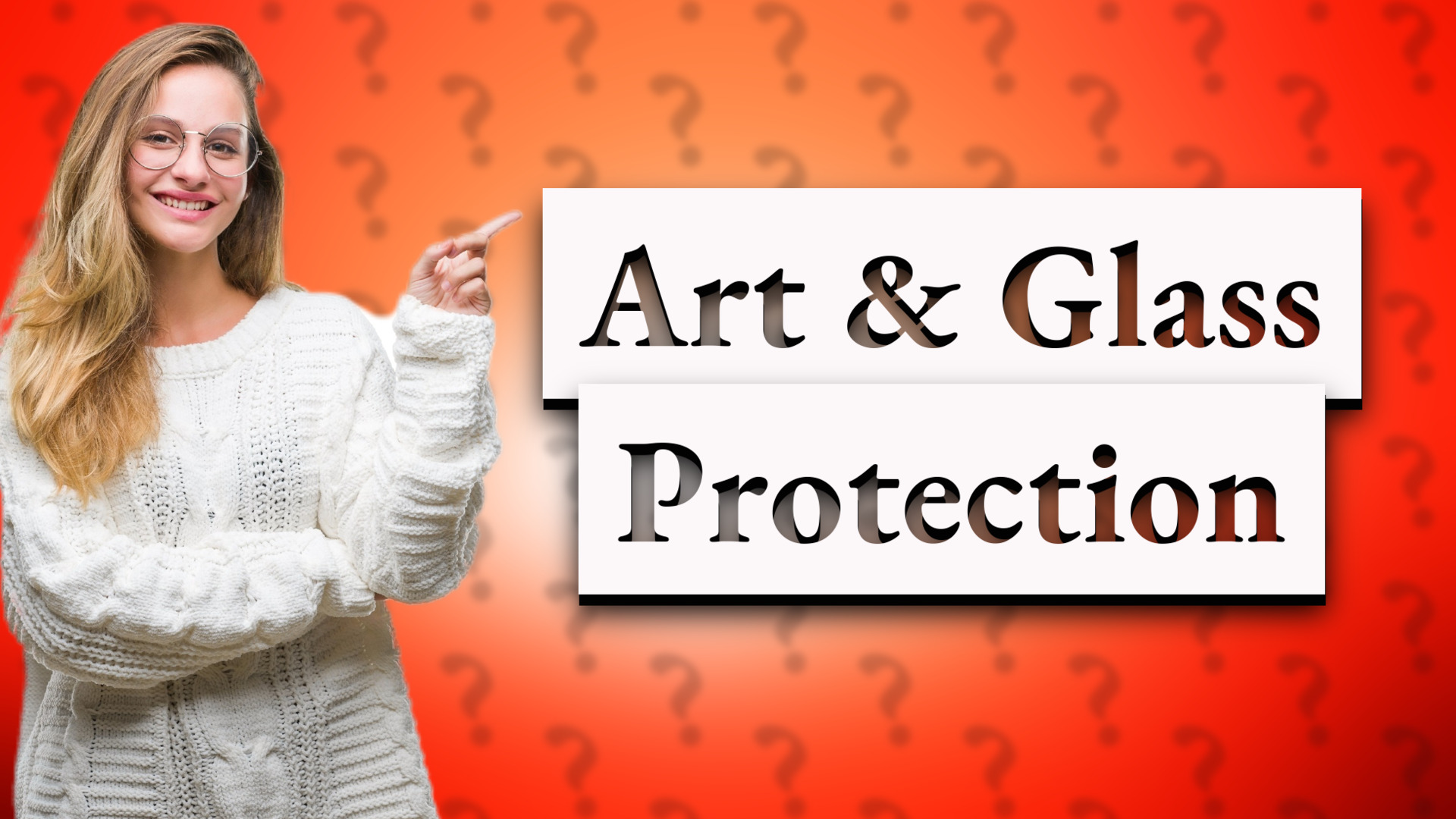 Art & Glass Protection