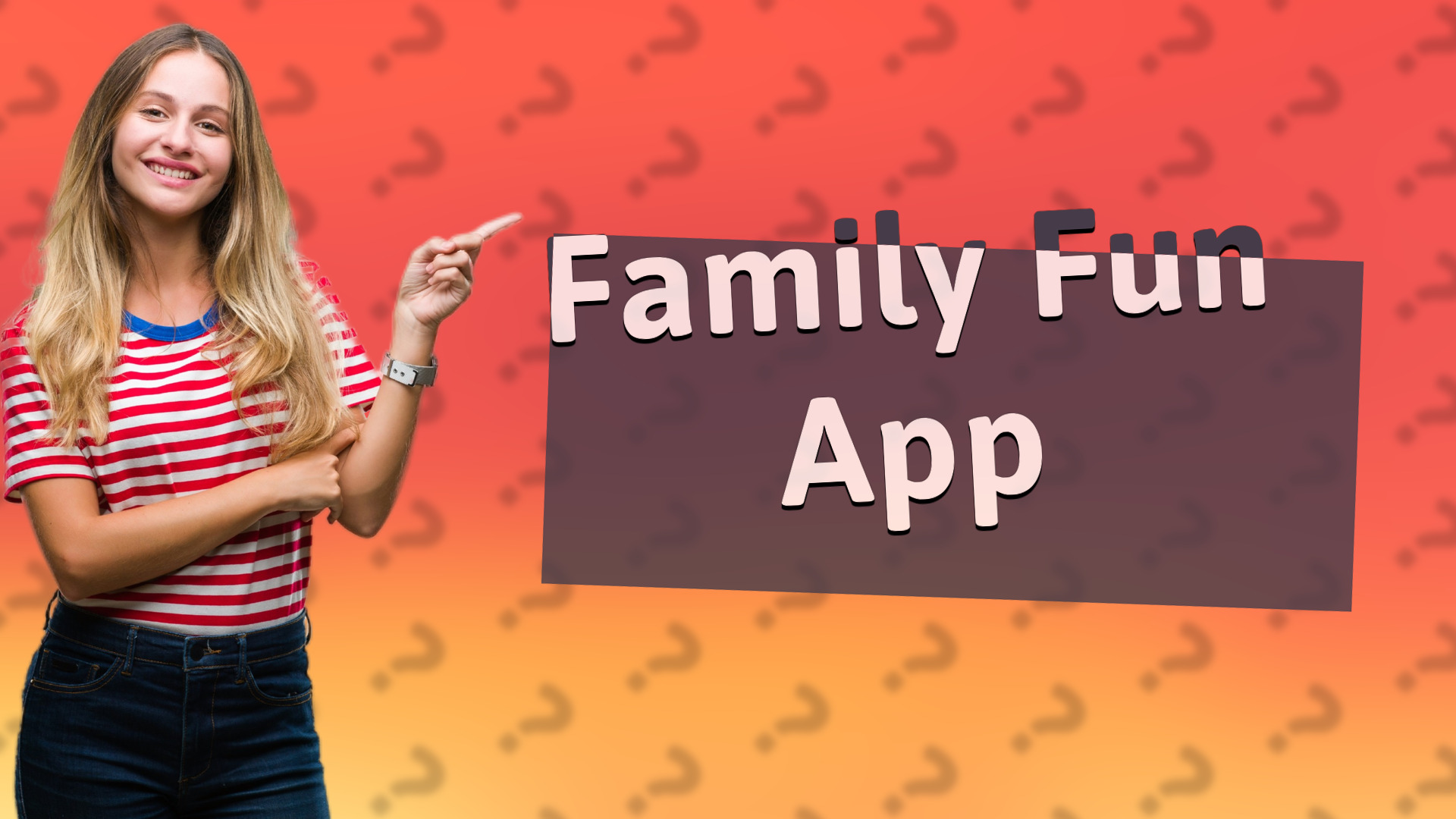 Family Fun App