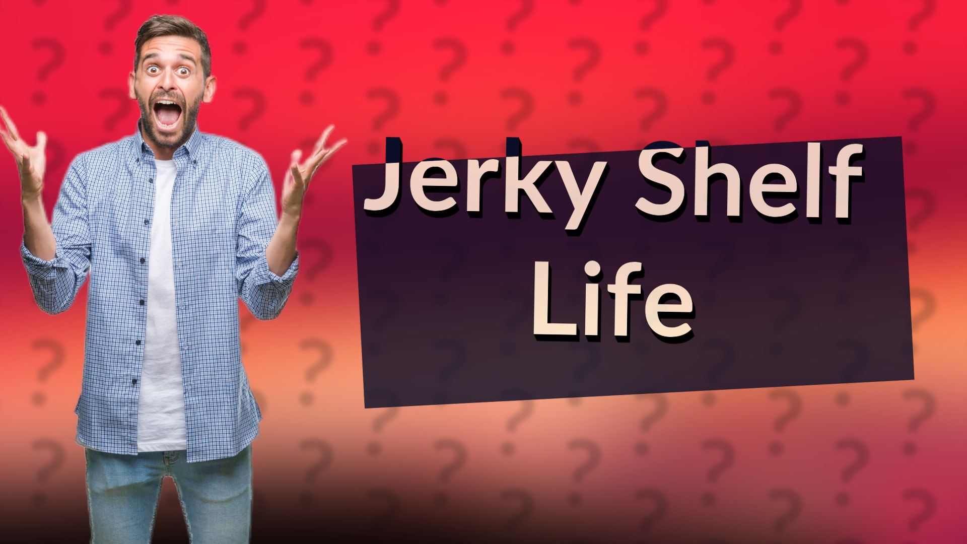 Jerky Shelf Life