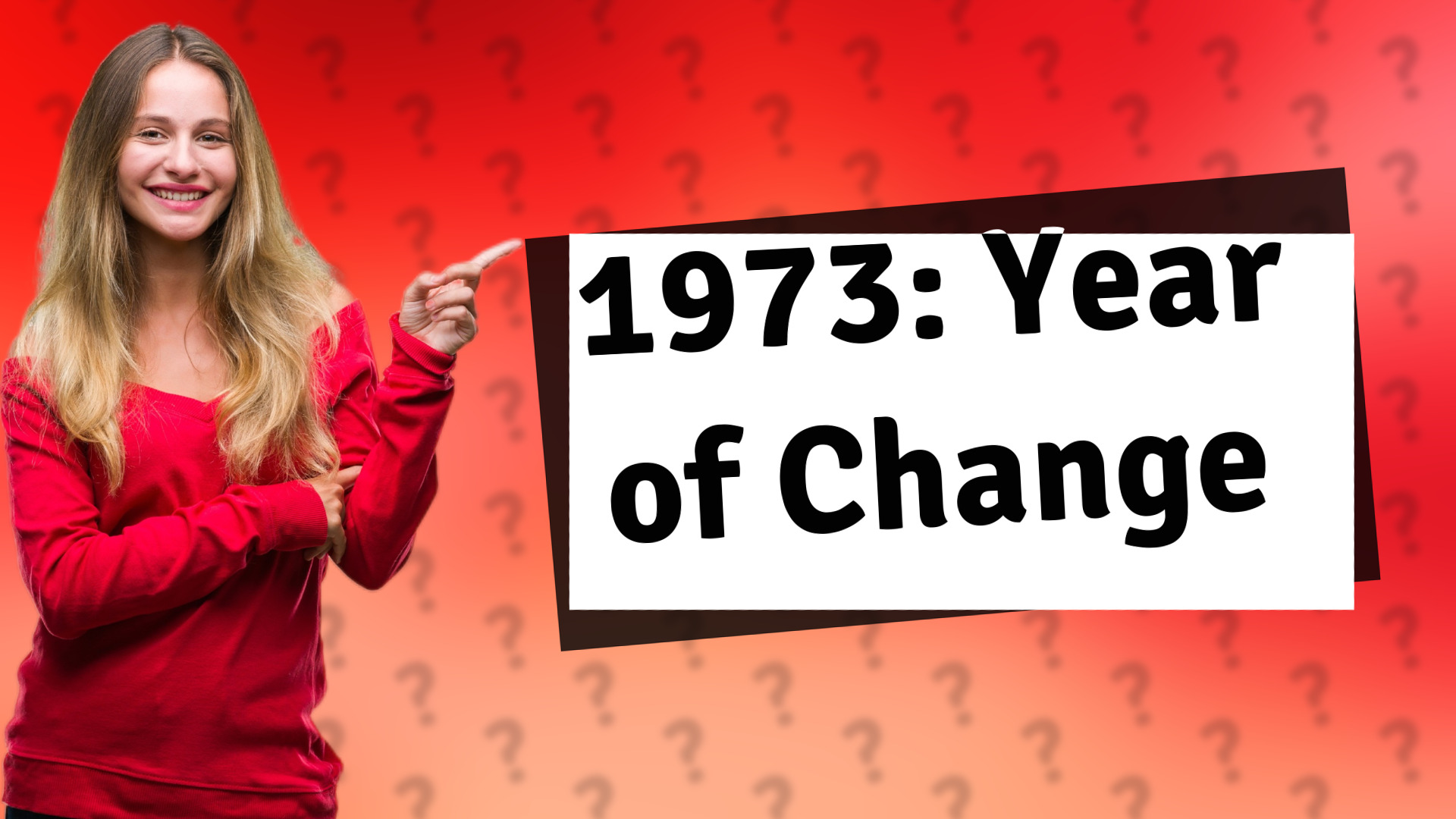 1973: Year of Change