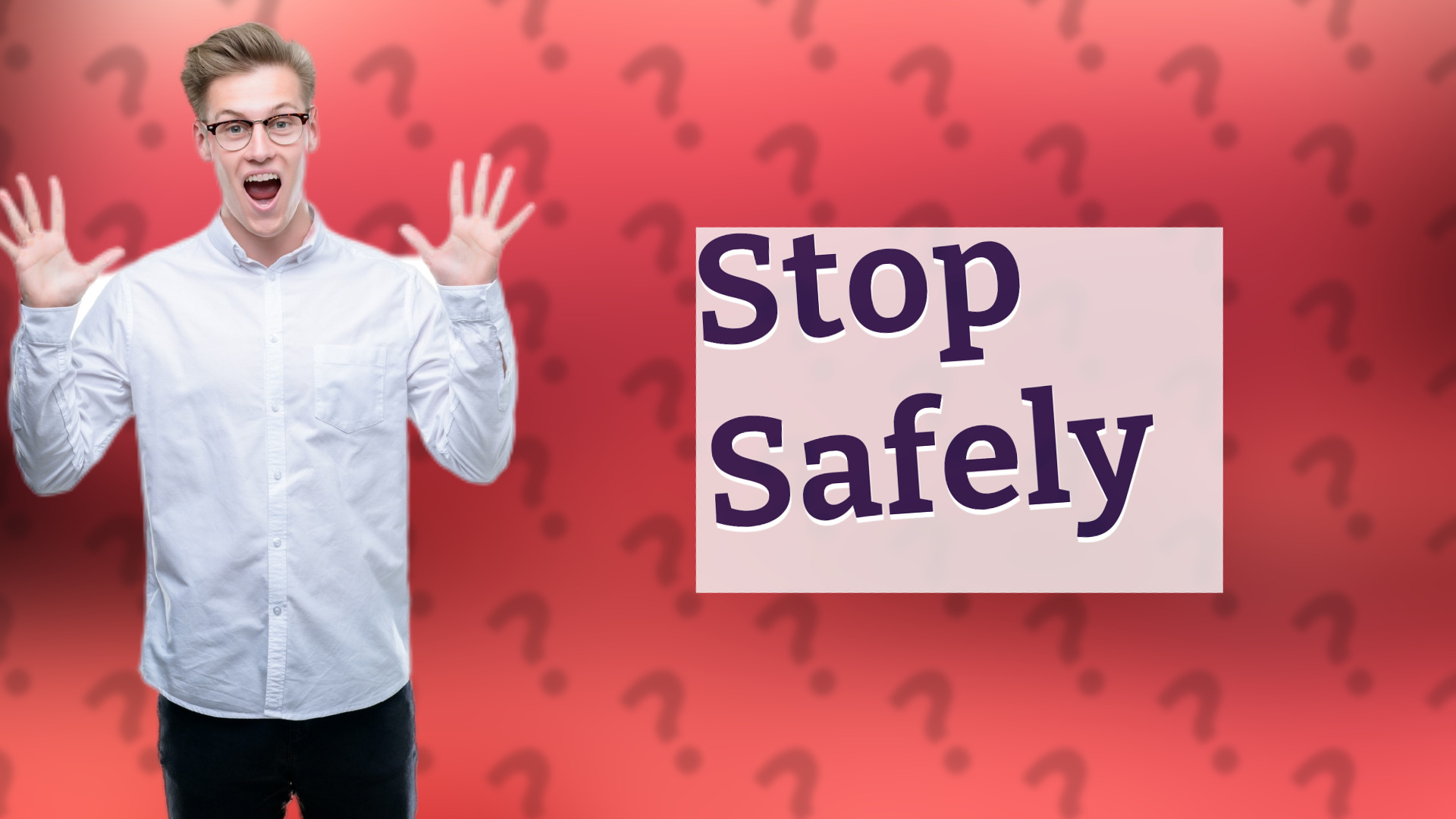 Stop Safely