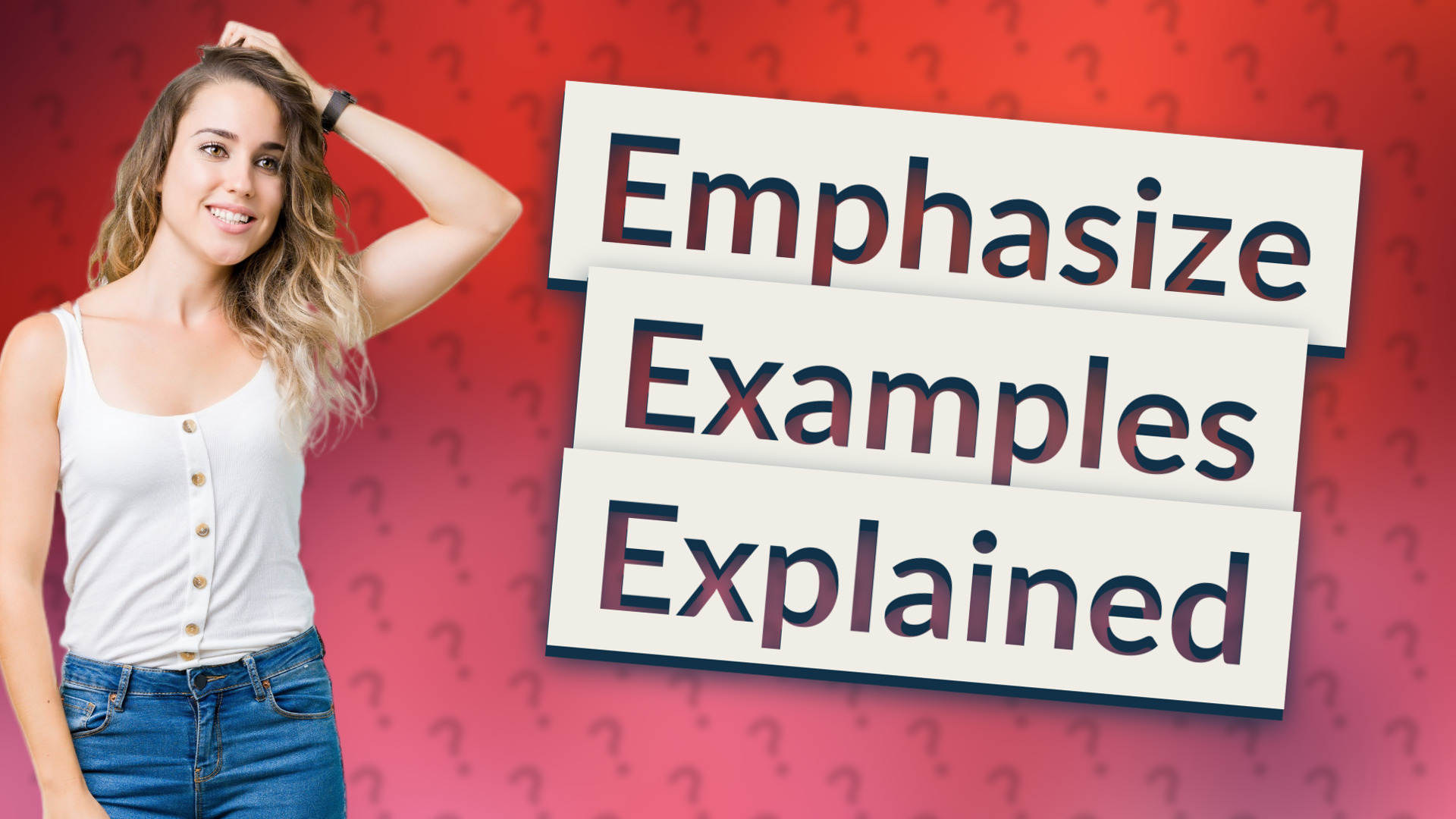 Emphasize Examples Explained