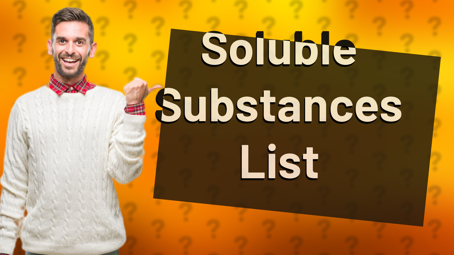Soluble Substances List
