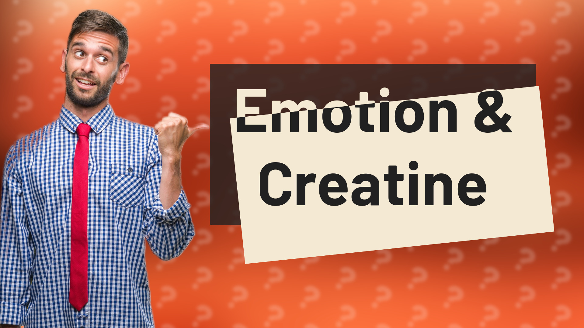 Emotion & Creatine