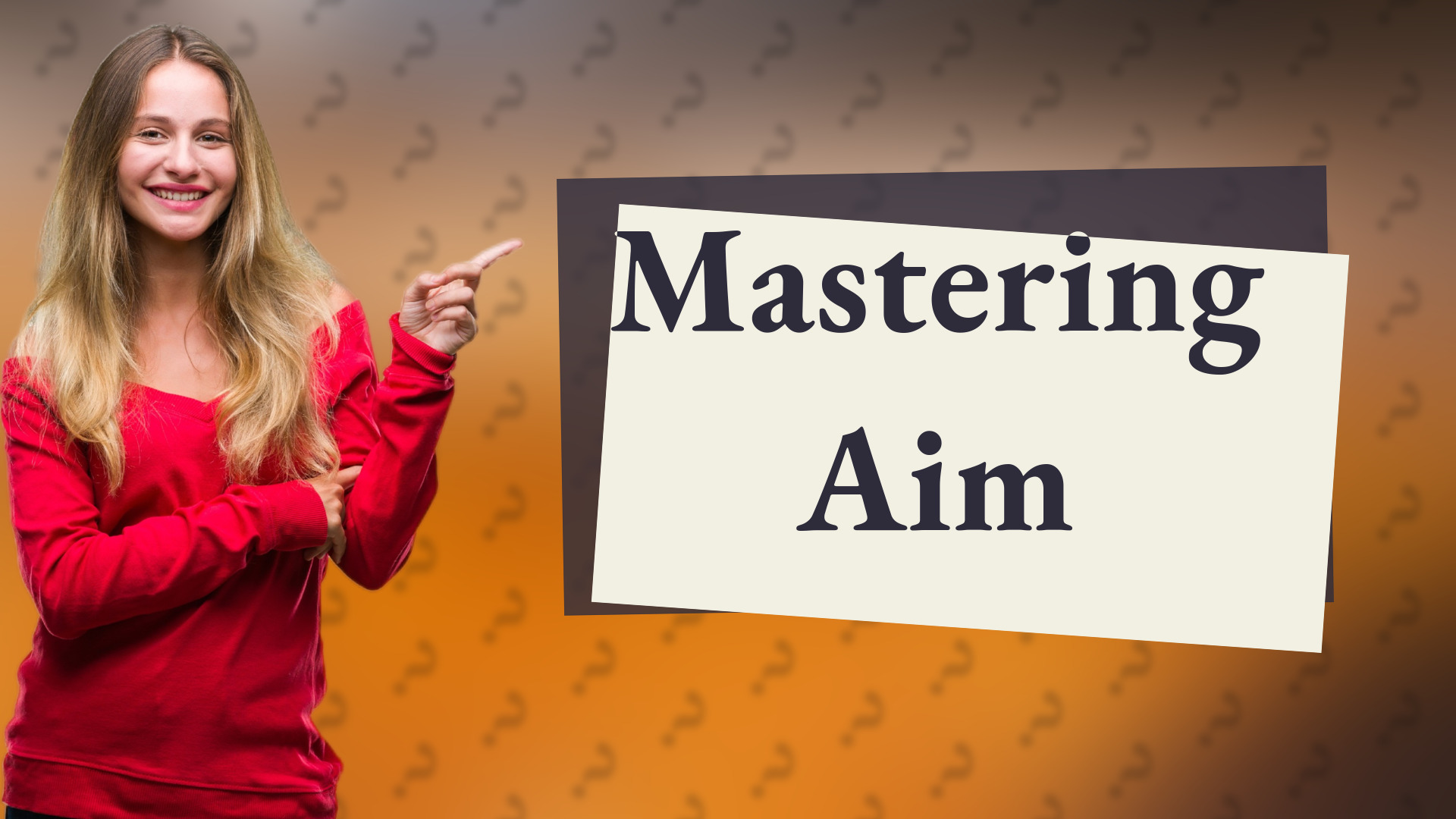 Mastering Aim