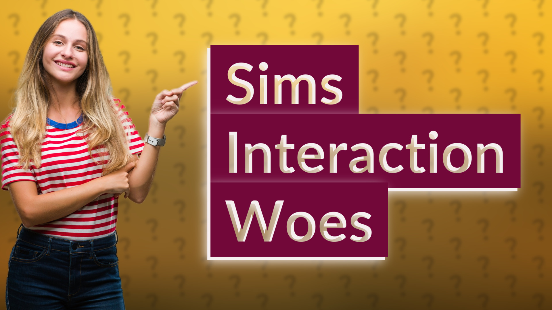 Sims Interaction Woes