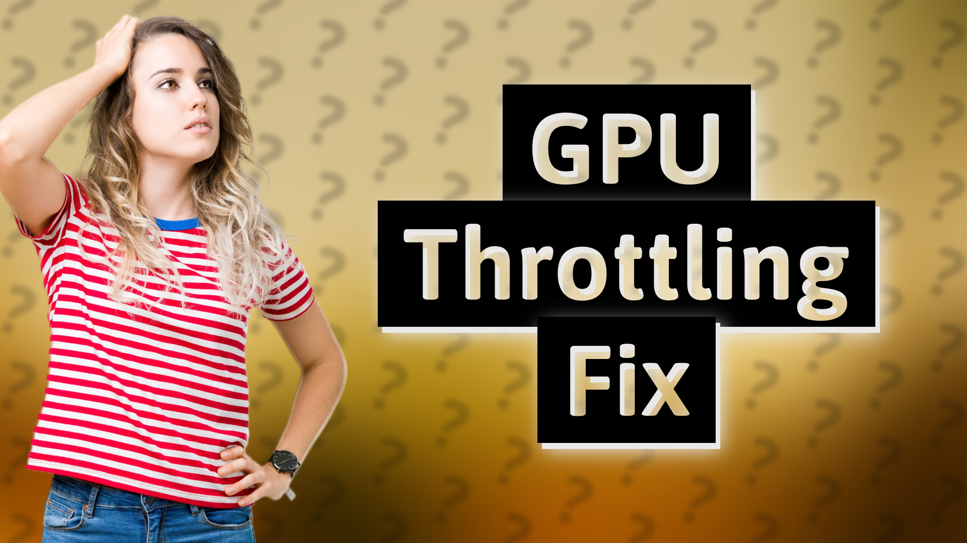 GPU Throttling Fix