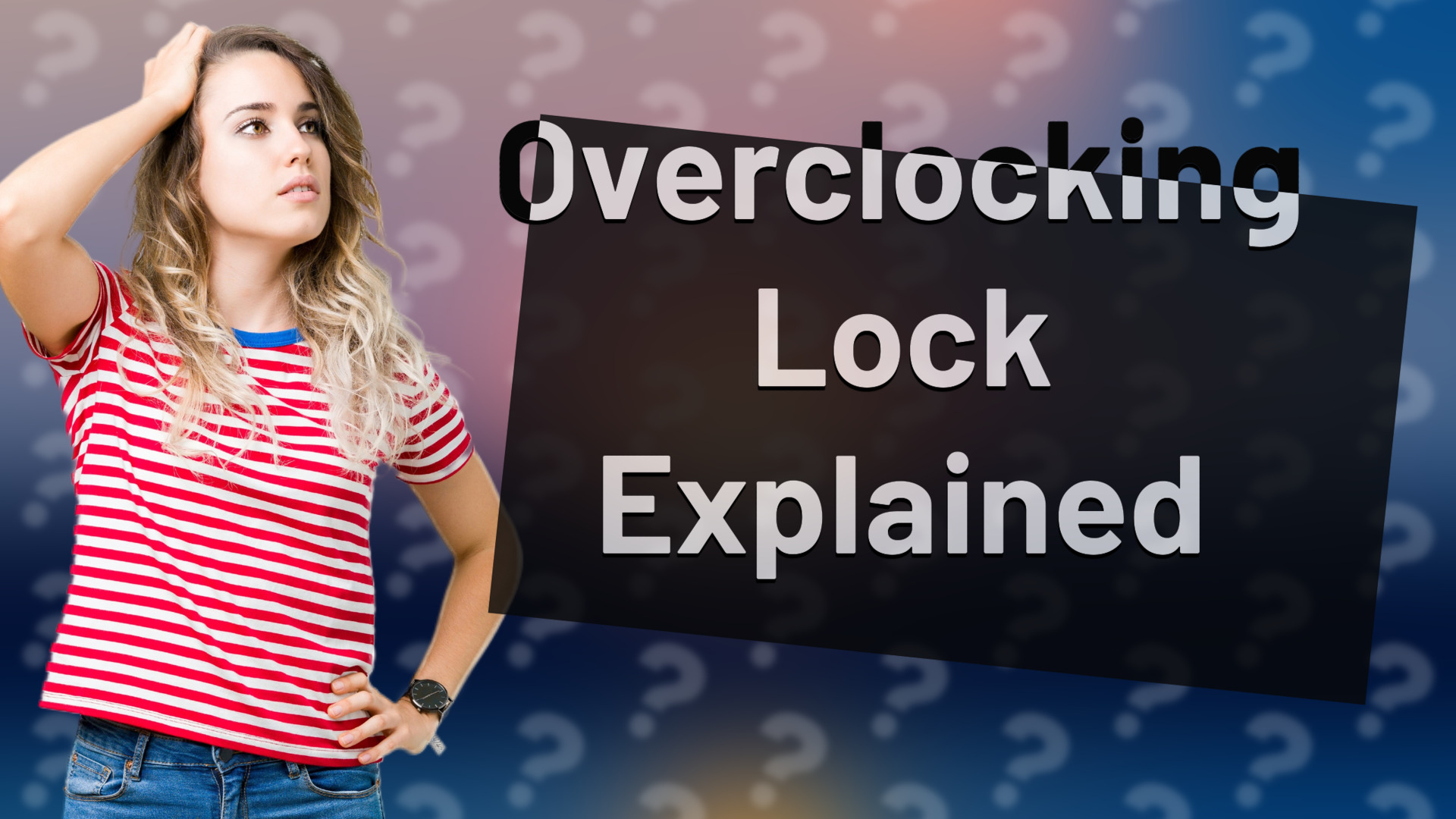 Overclocking Lock Explained