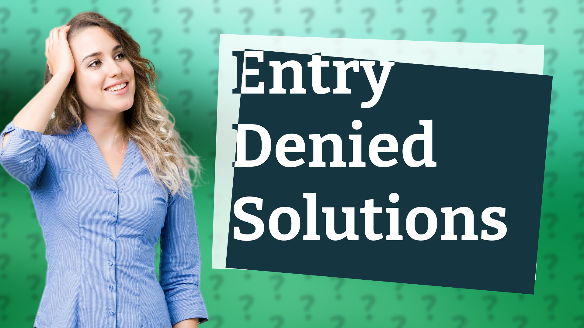 Entry Denied Solutions