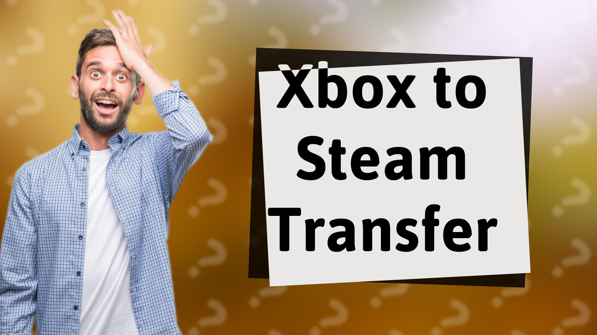 Xbox to Steam Transfer
