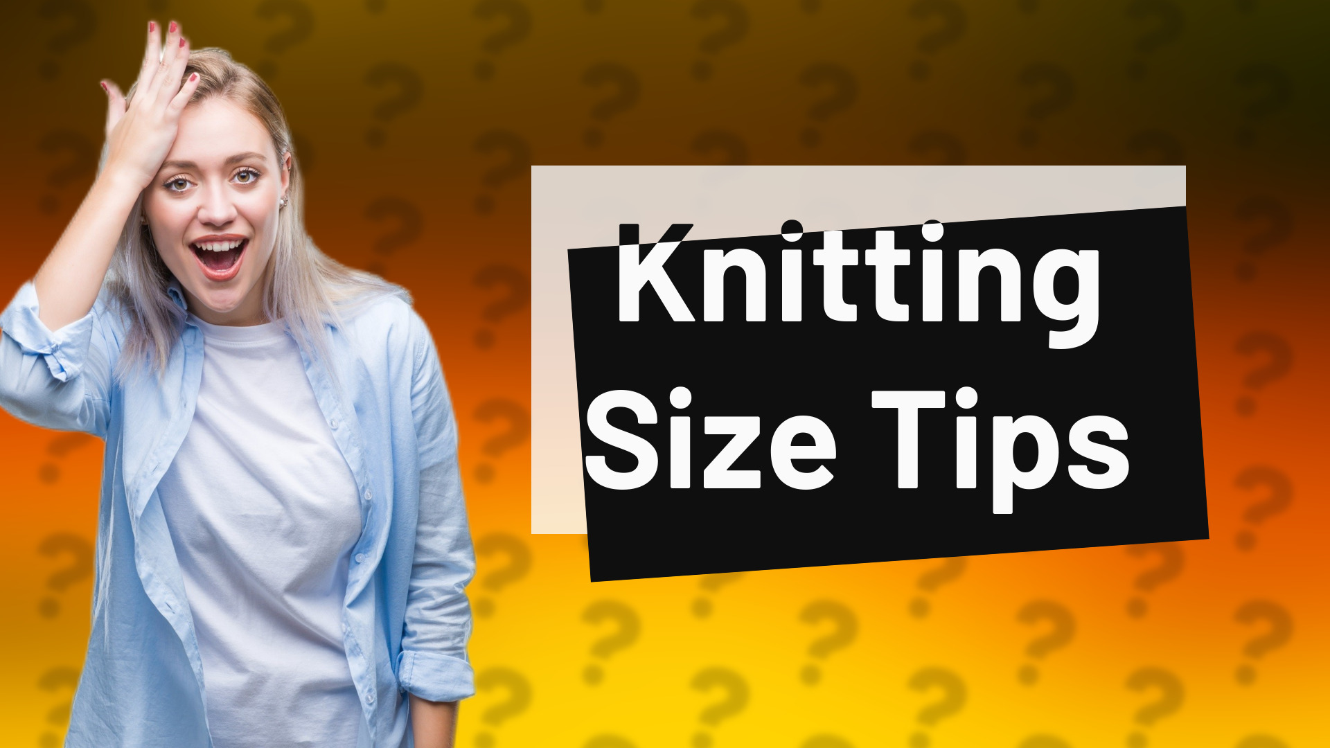 Knitting Size Tips