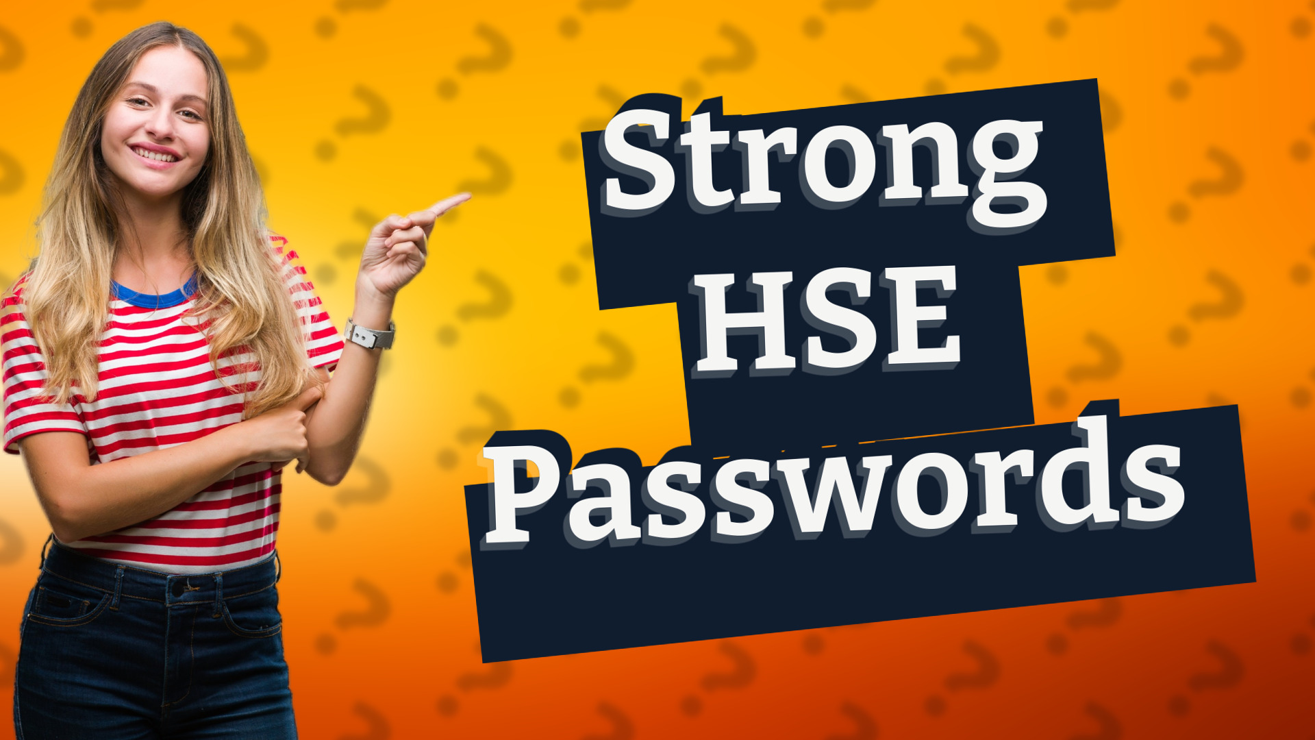 Strong HSE Passwords