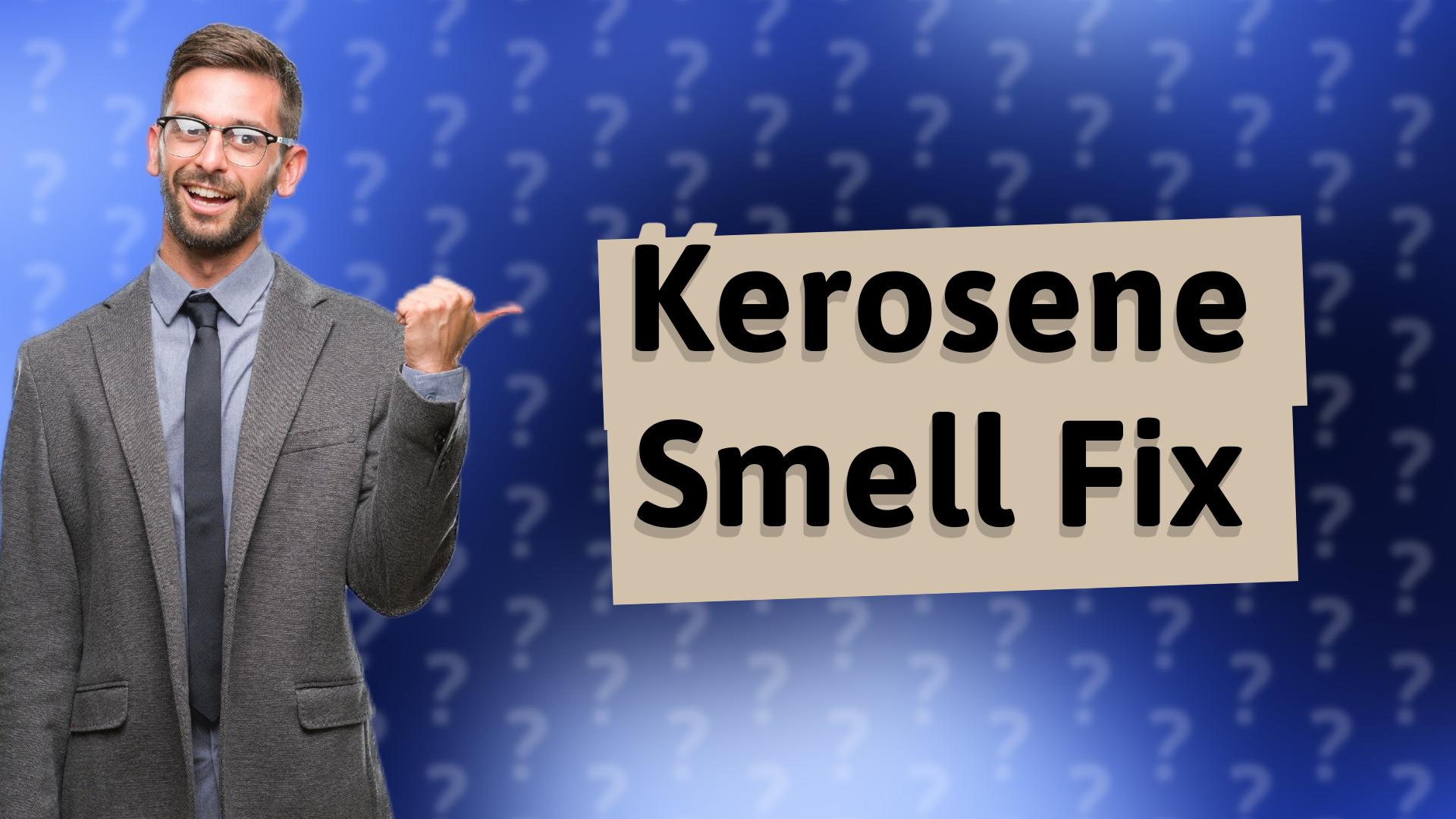 Kerosene Smell Fix