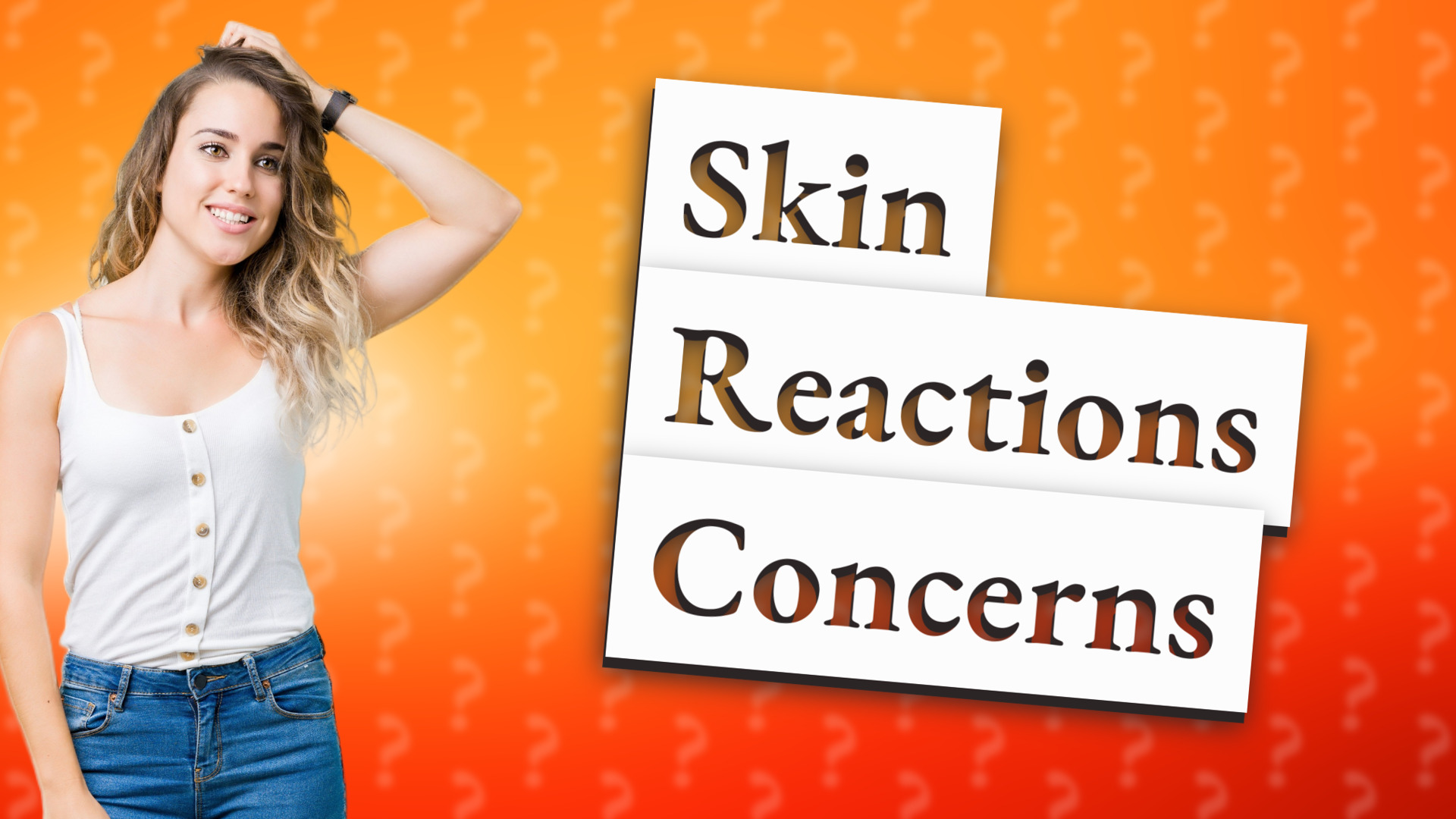 Skin Reactions Concerns