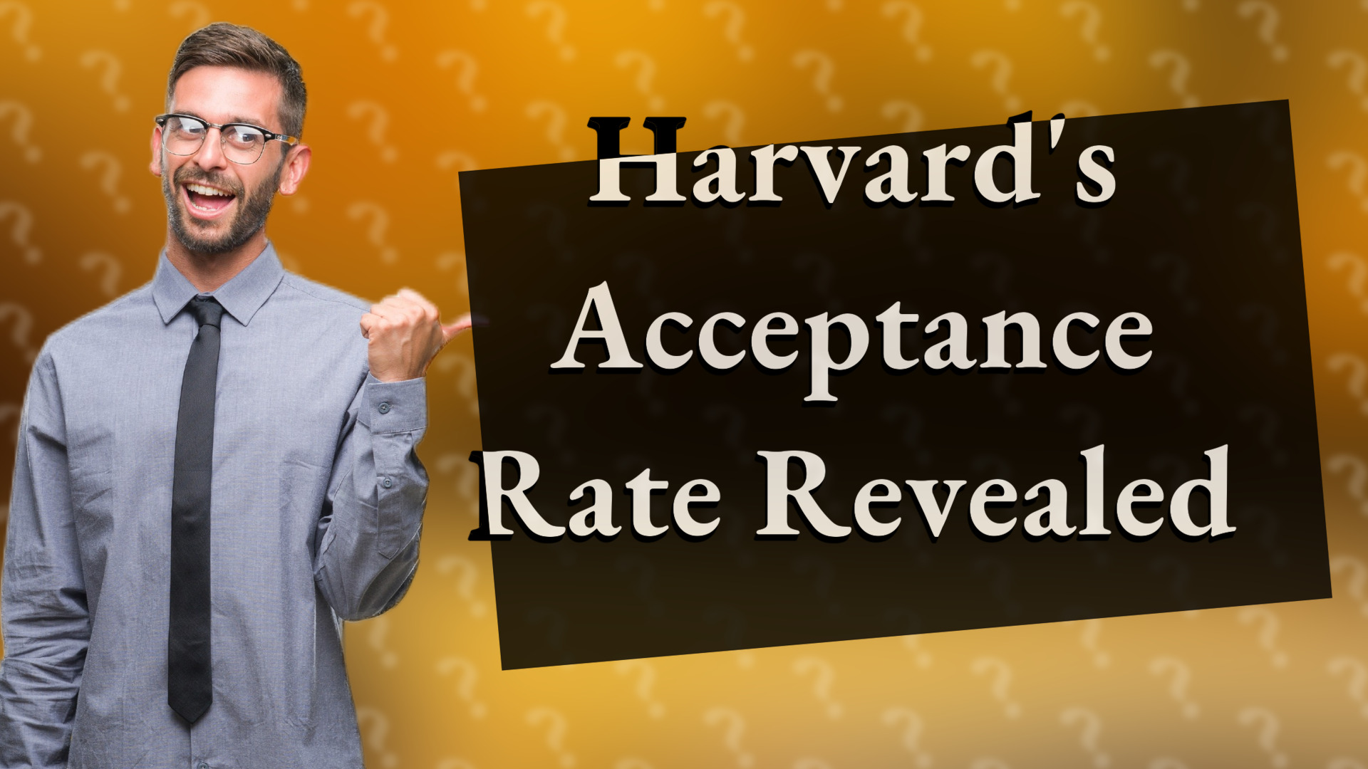 Harvard's Acceptance Rate Revealed
