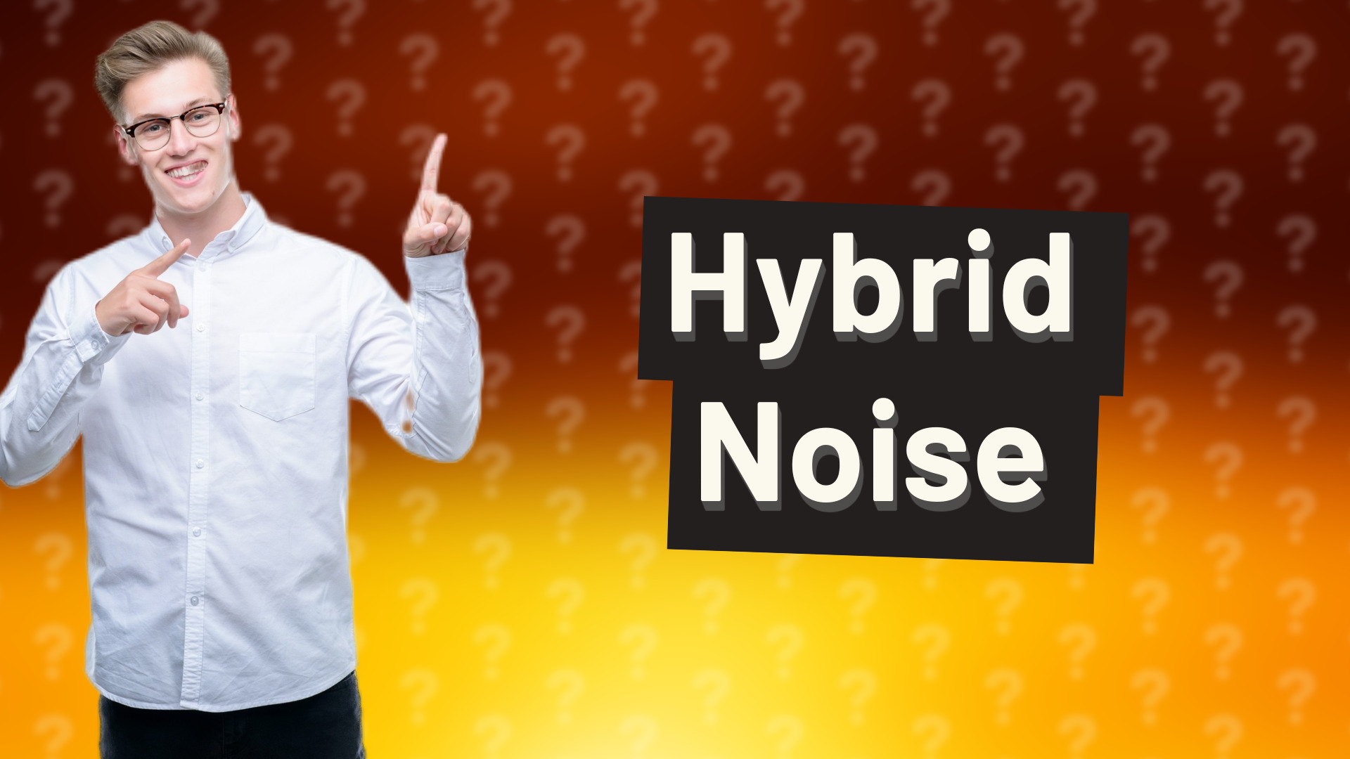 Hybrid Noise