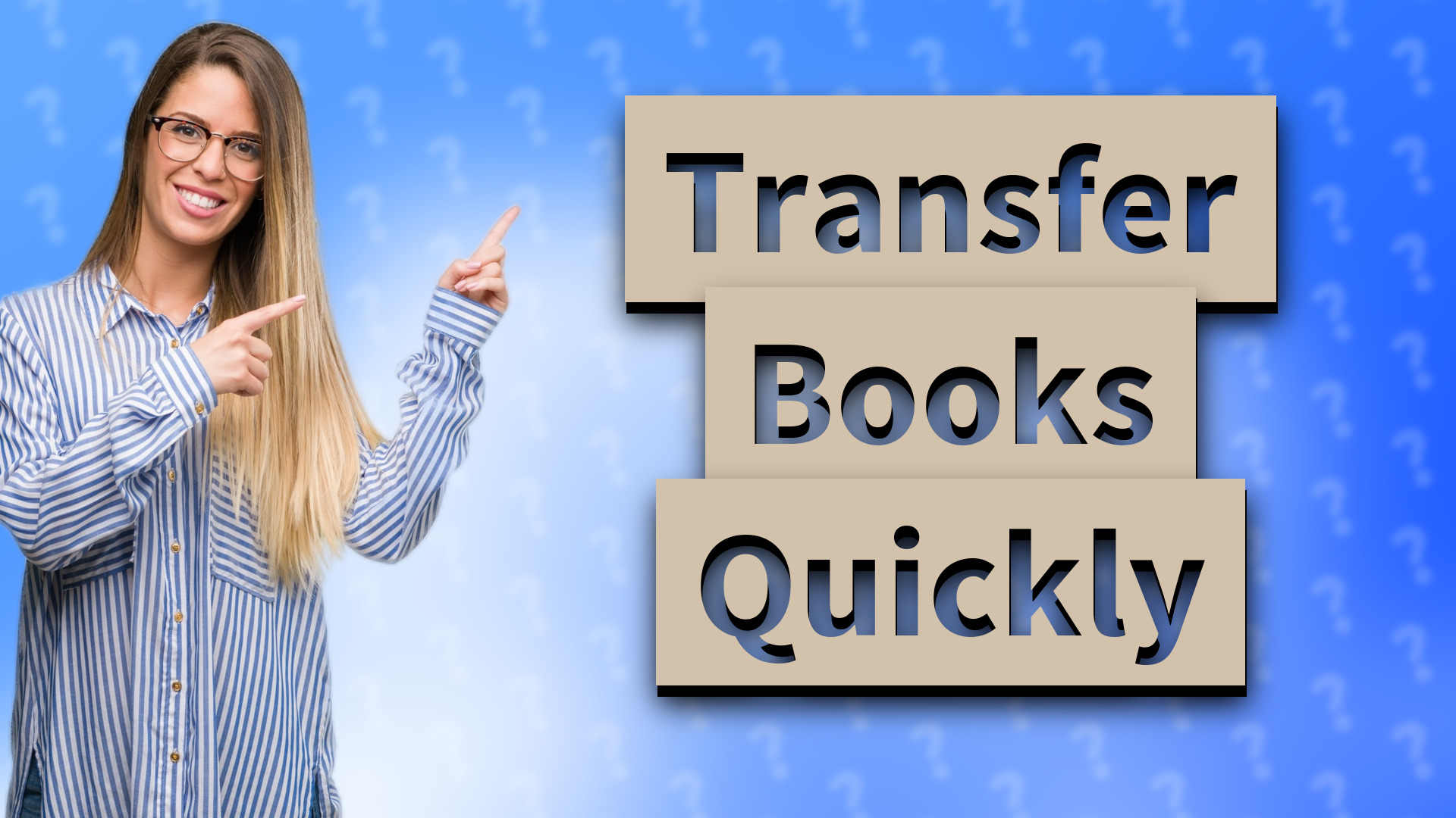 Transfer Books Quickly