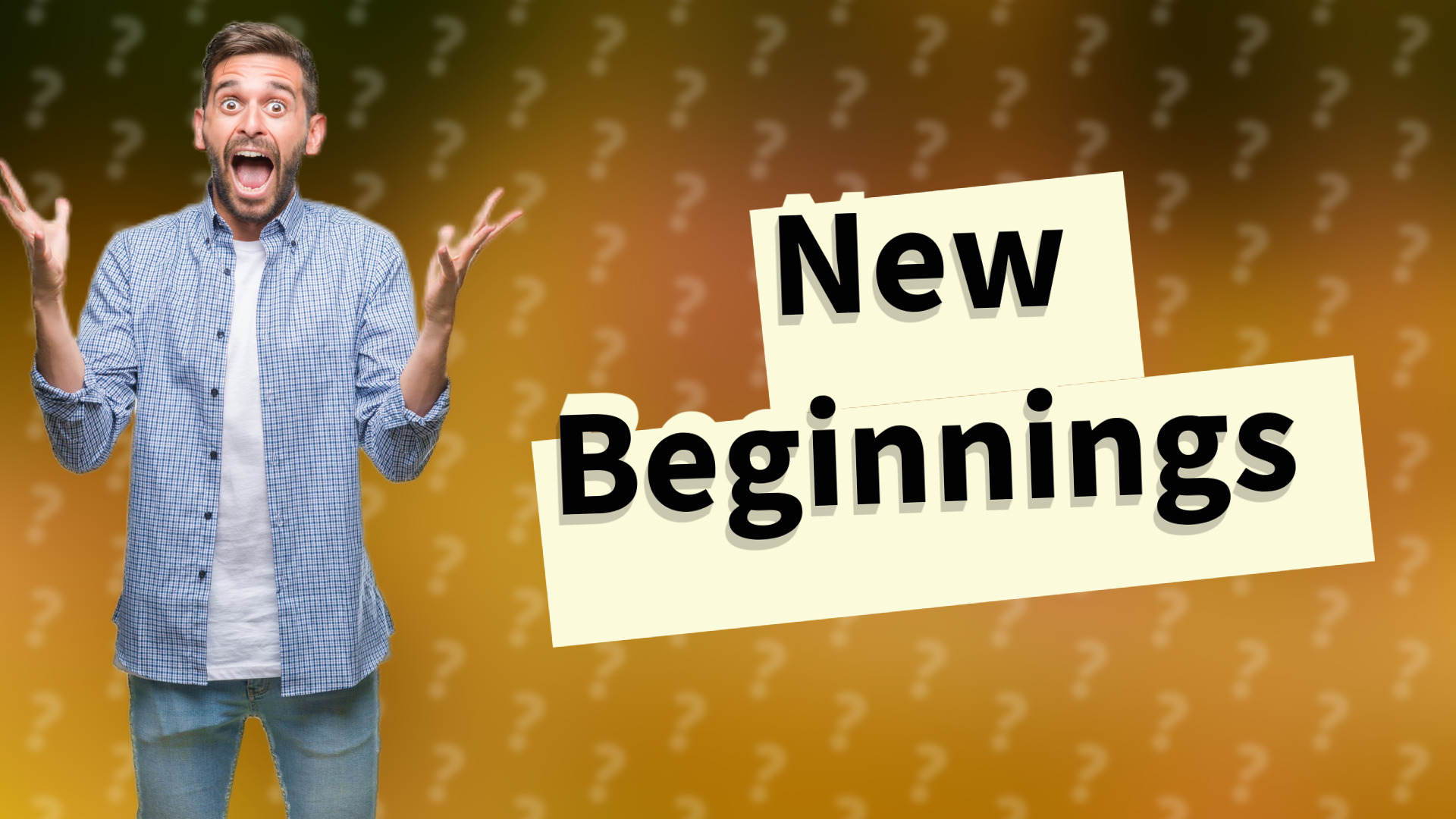 New Beginnings