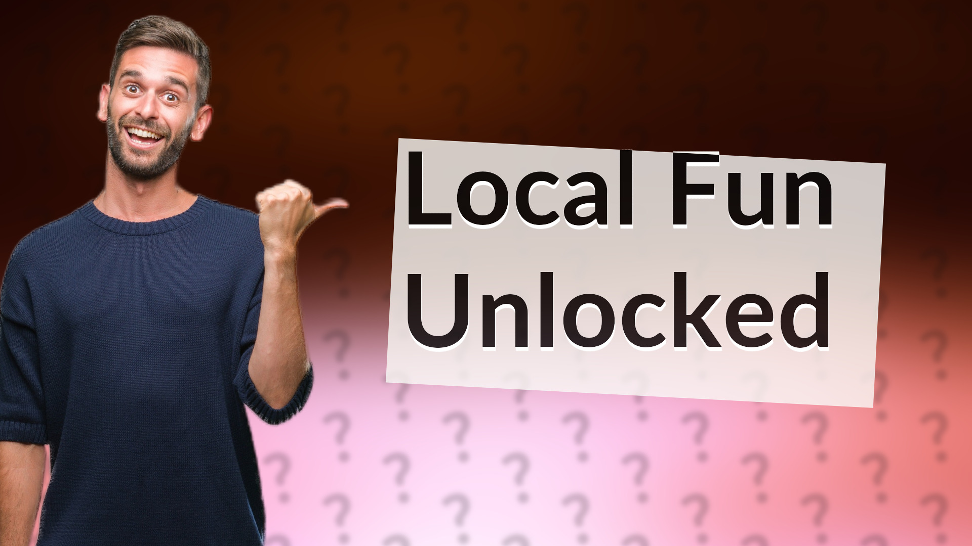 Local Fun Unlocked