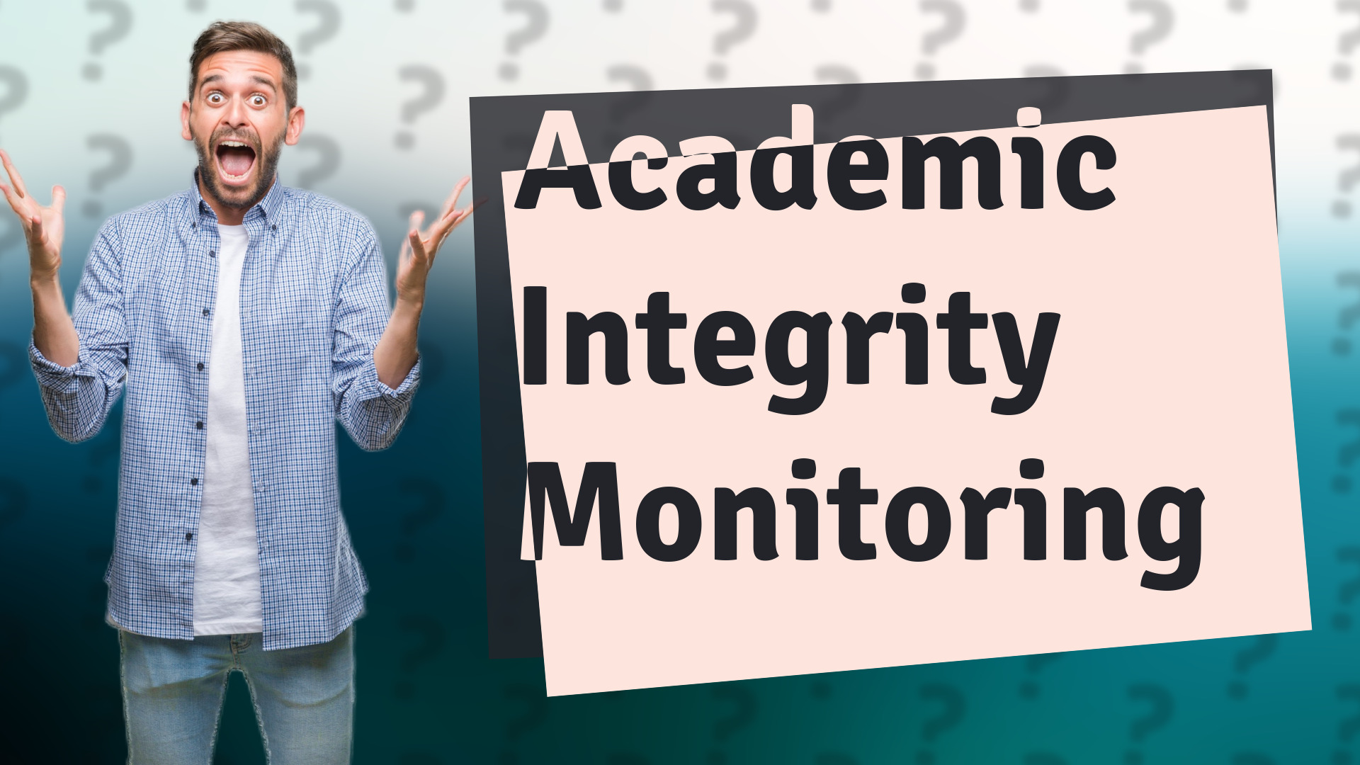 Academic Integrity Monitoring