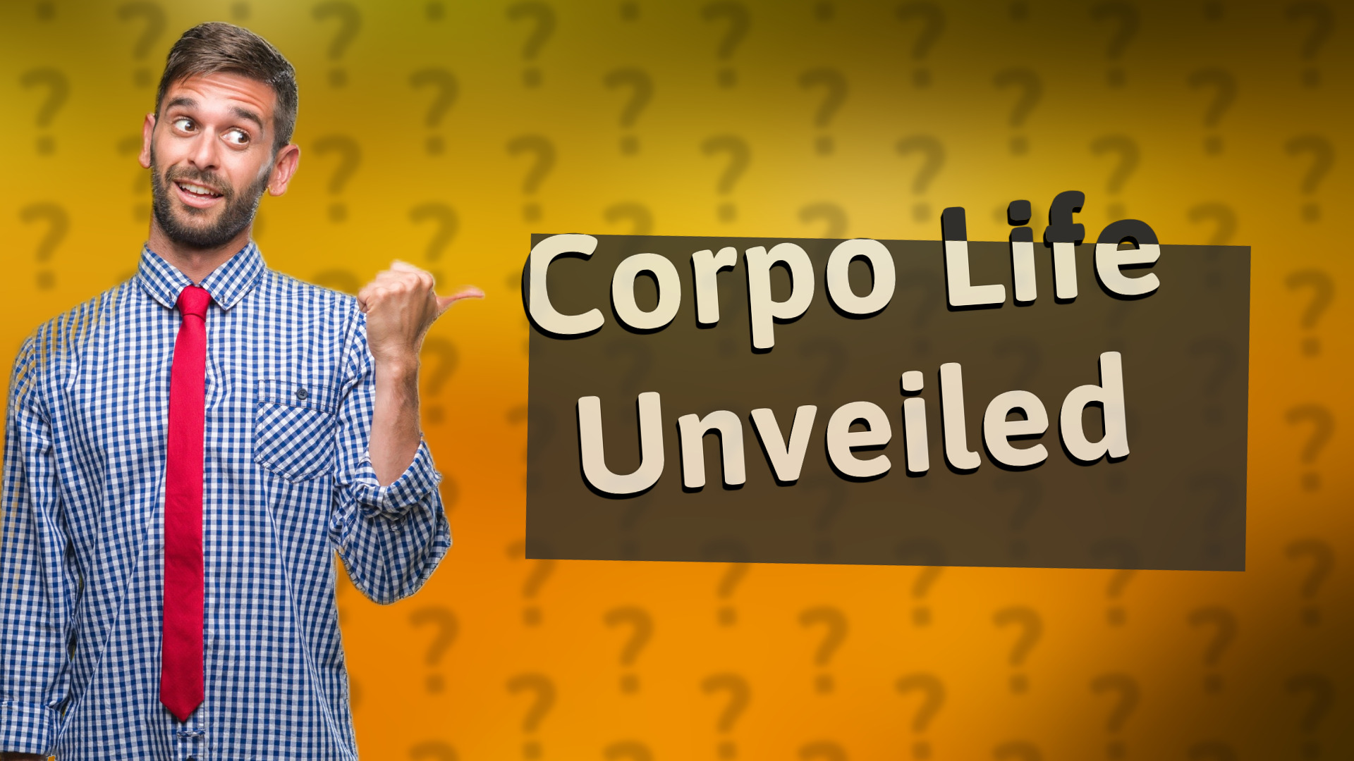 Corpo Life Unveiled