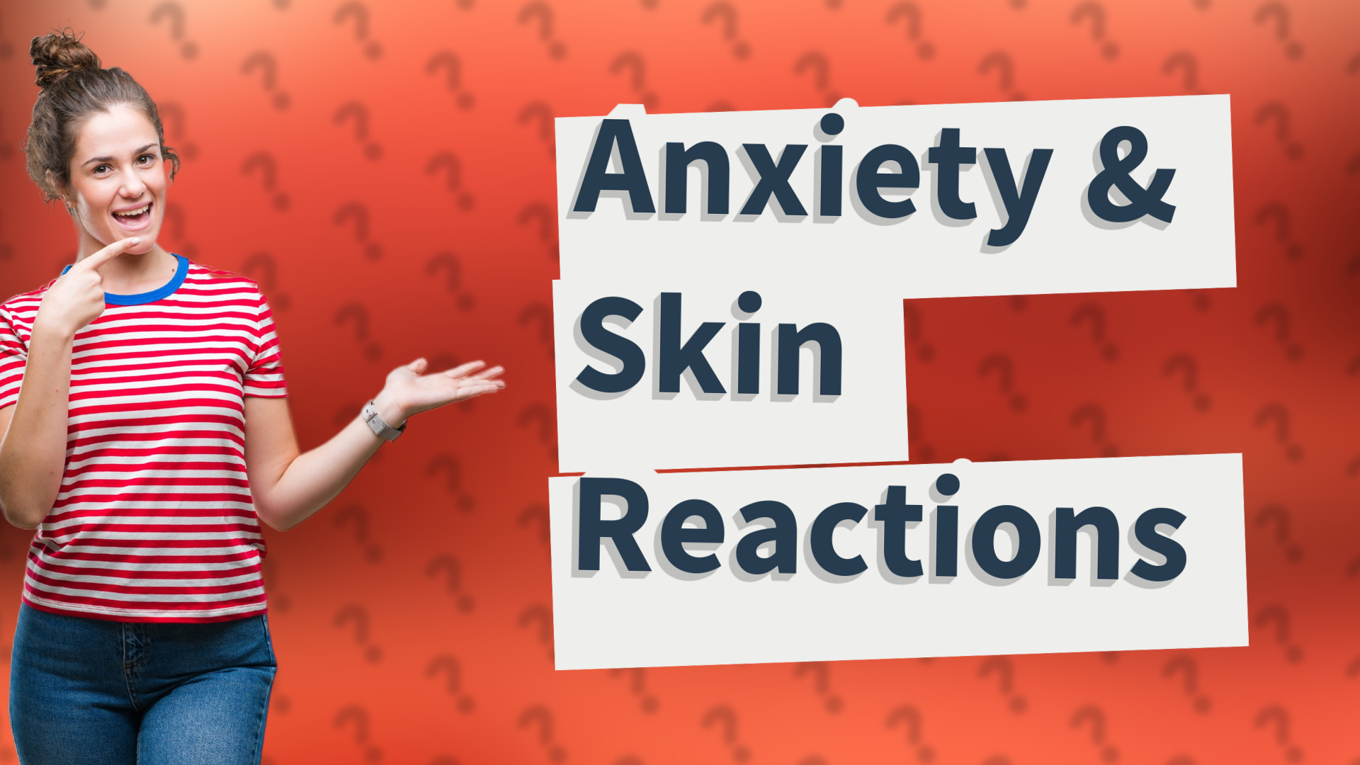 Anxiety & Skin Reactions