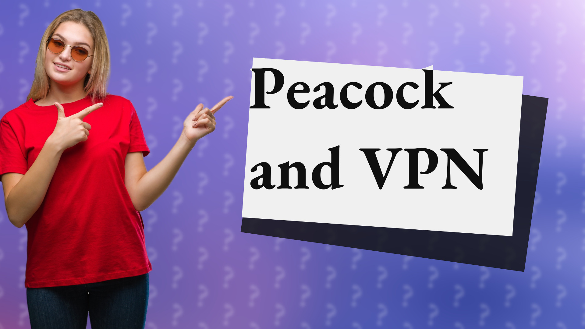 Peacock and VPN