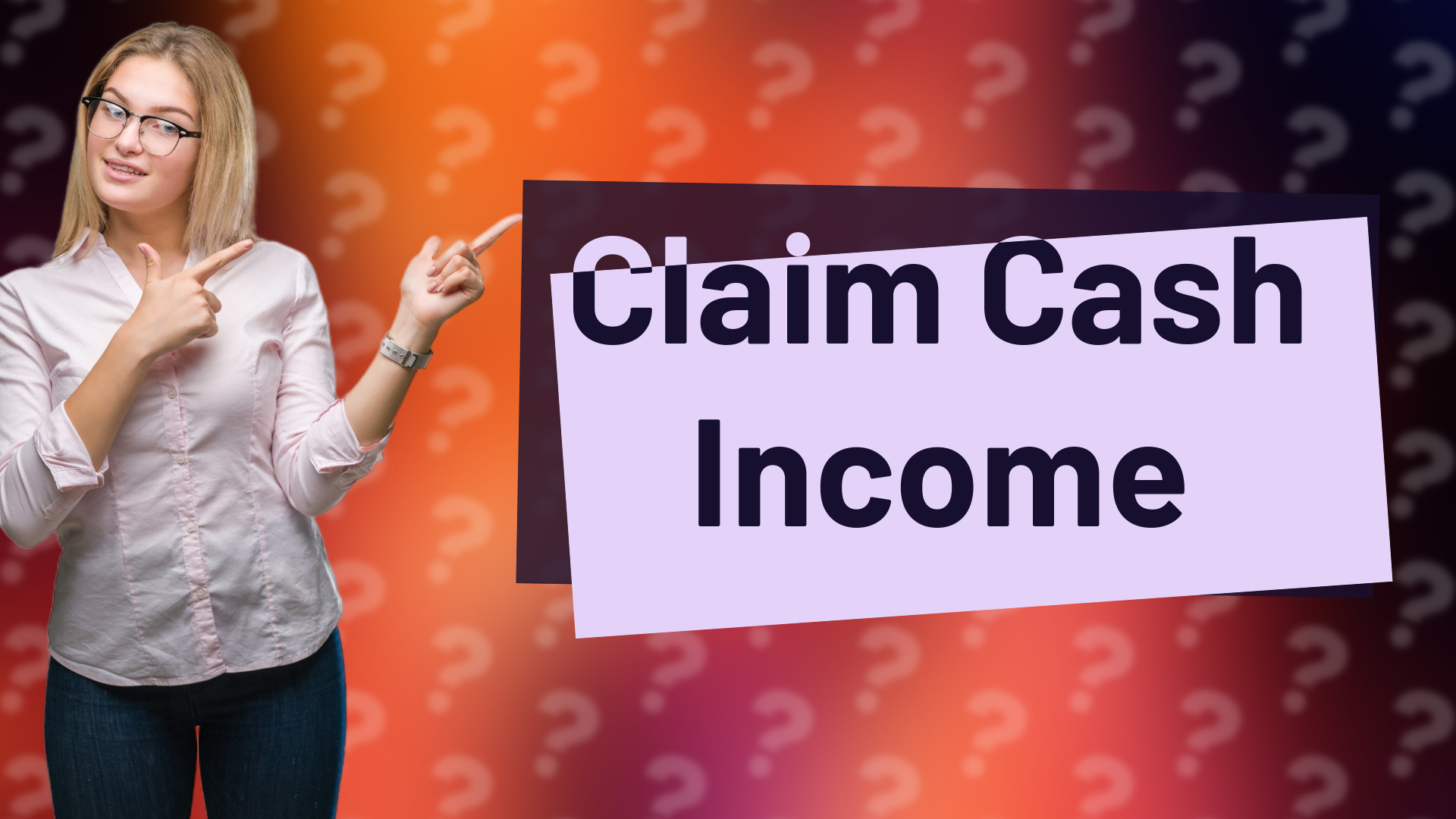 Claim Cash Income