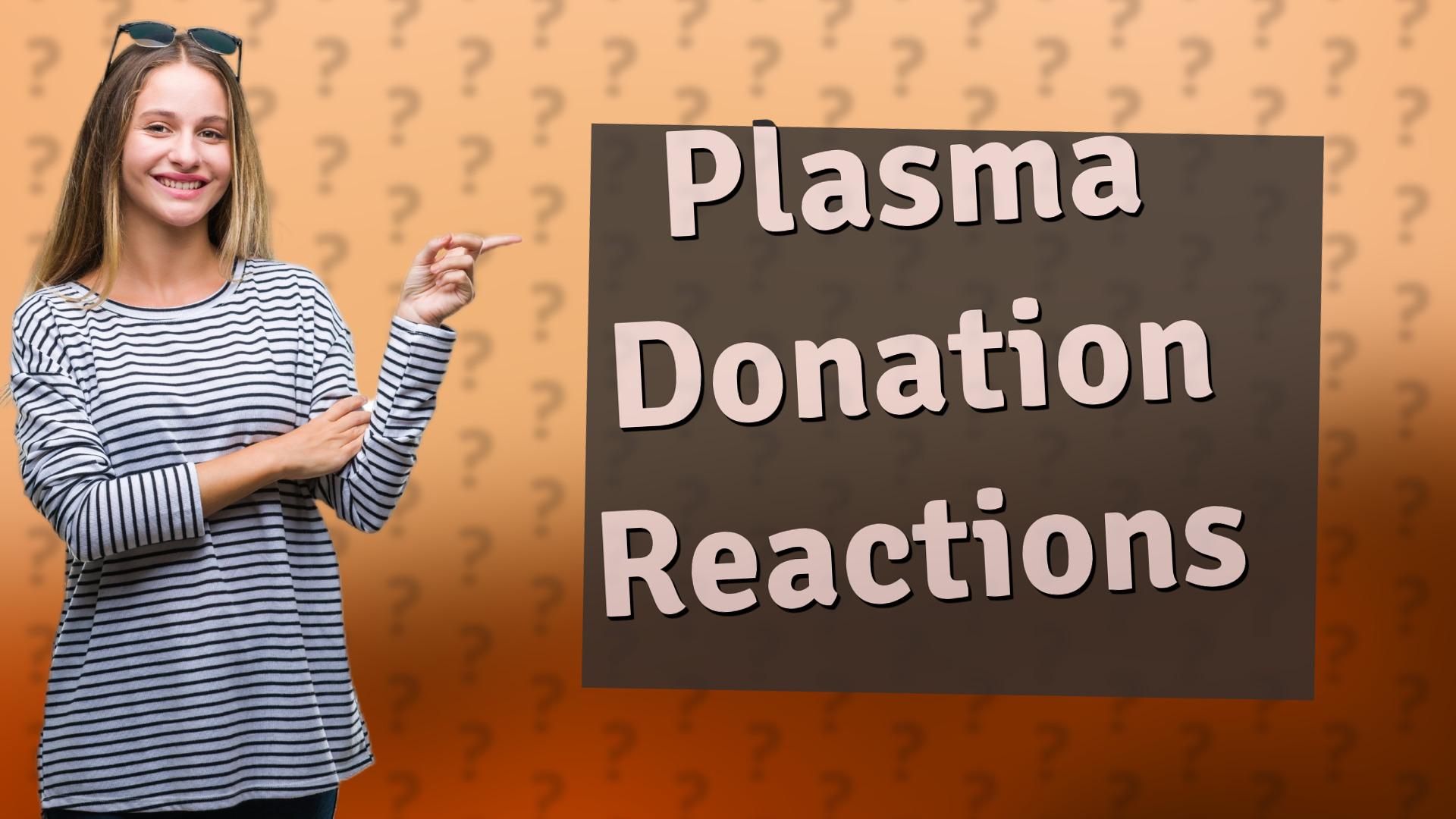Plasma Donation Reactions