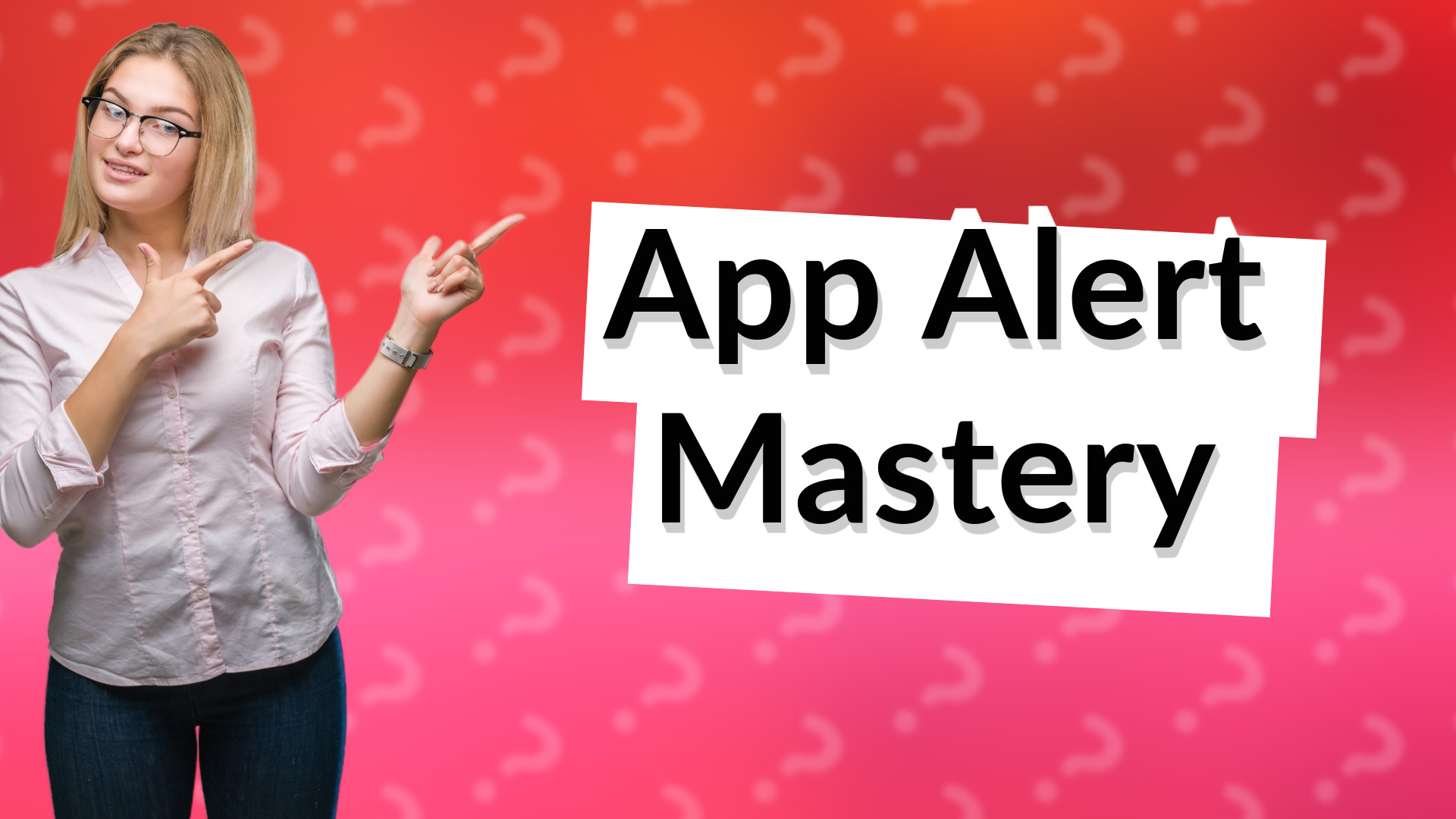 App Alert Mastery