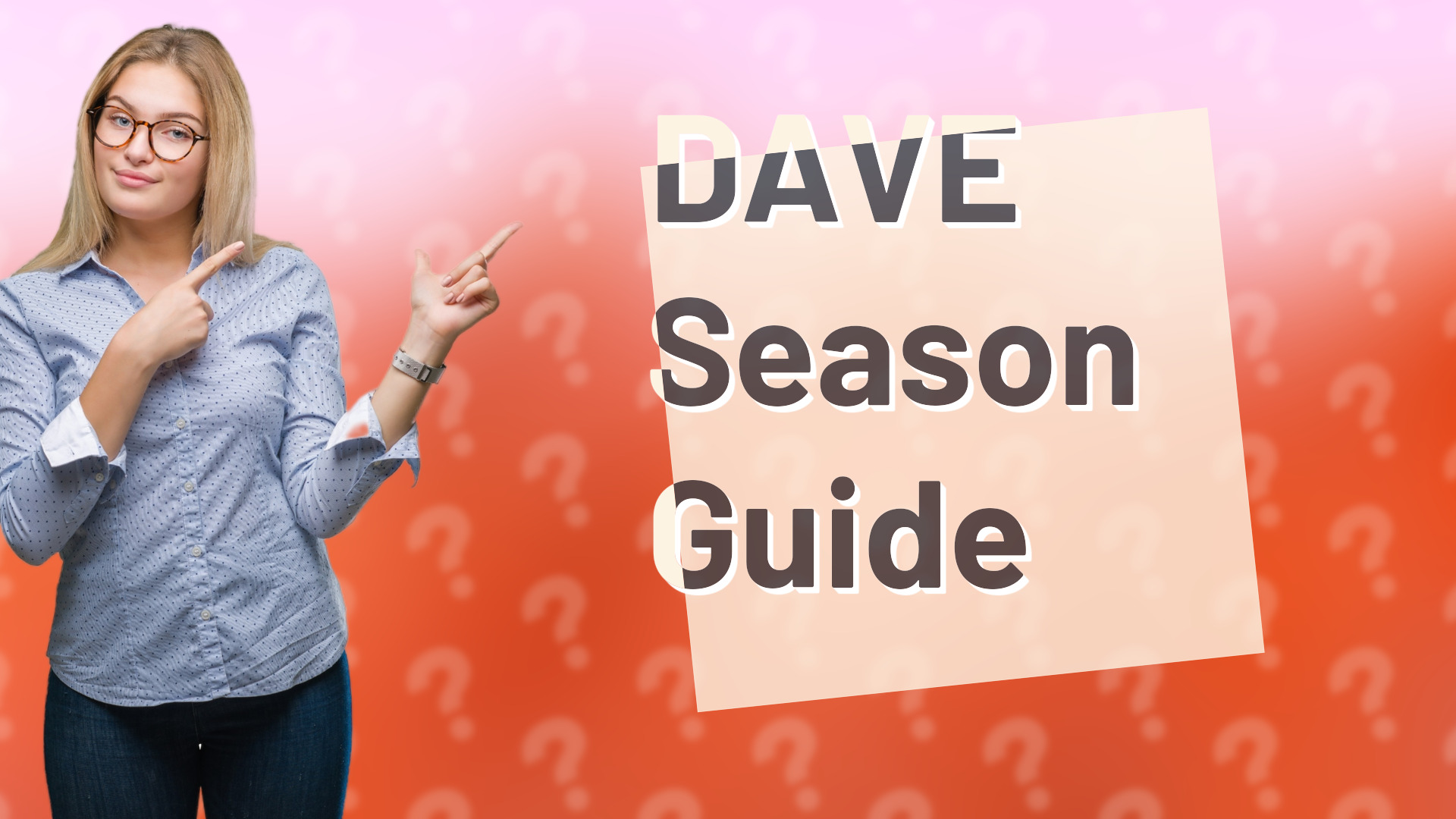 DAVE Season Guide