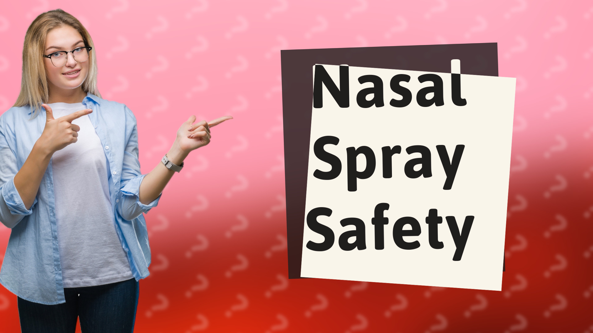 Nasal Spray Safety