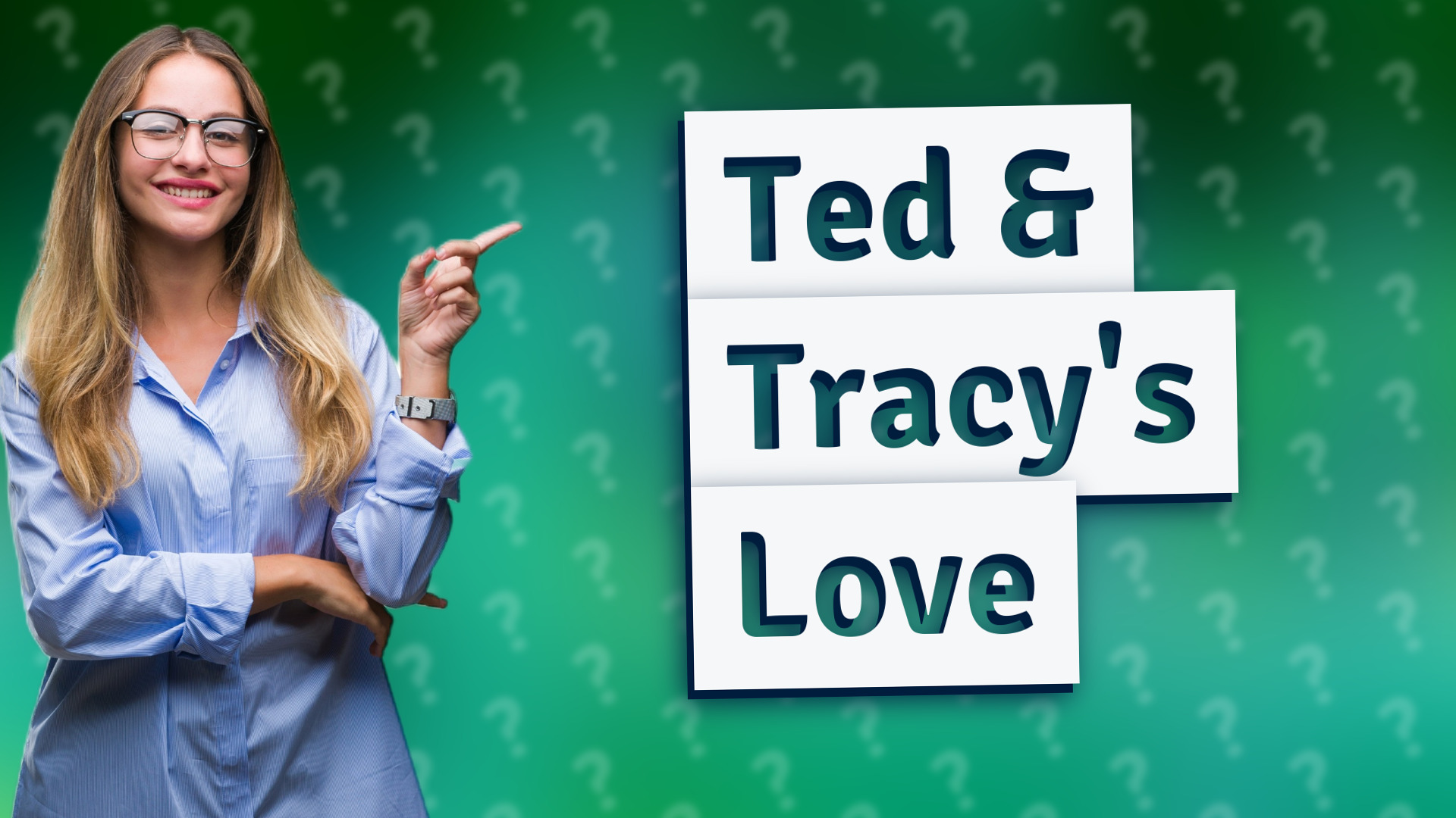Ted & Tracy's Love