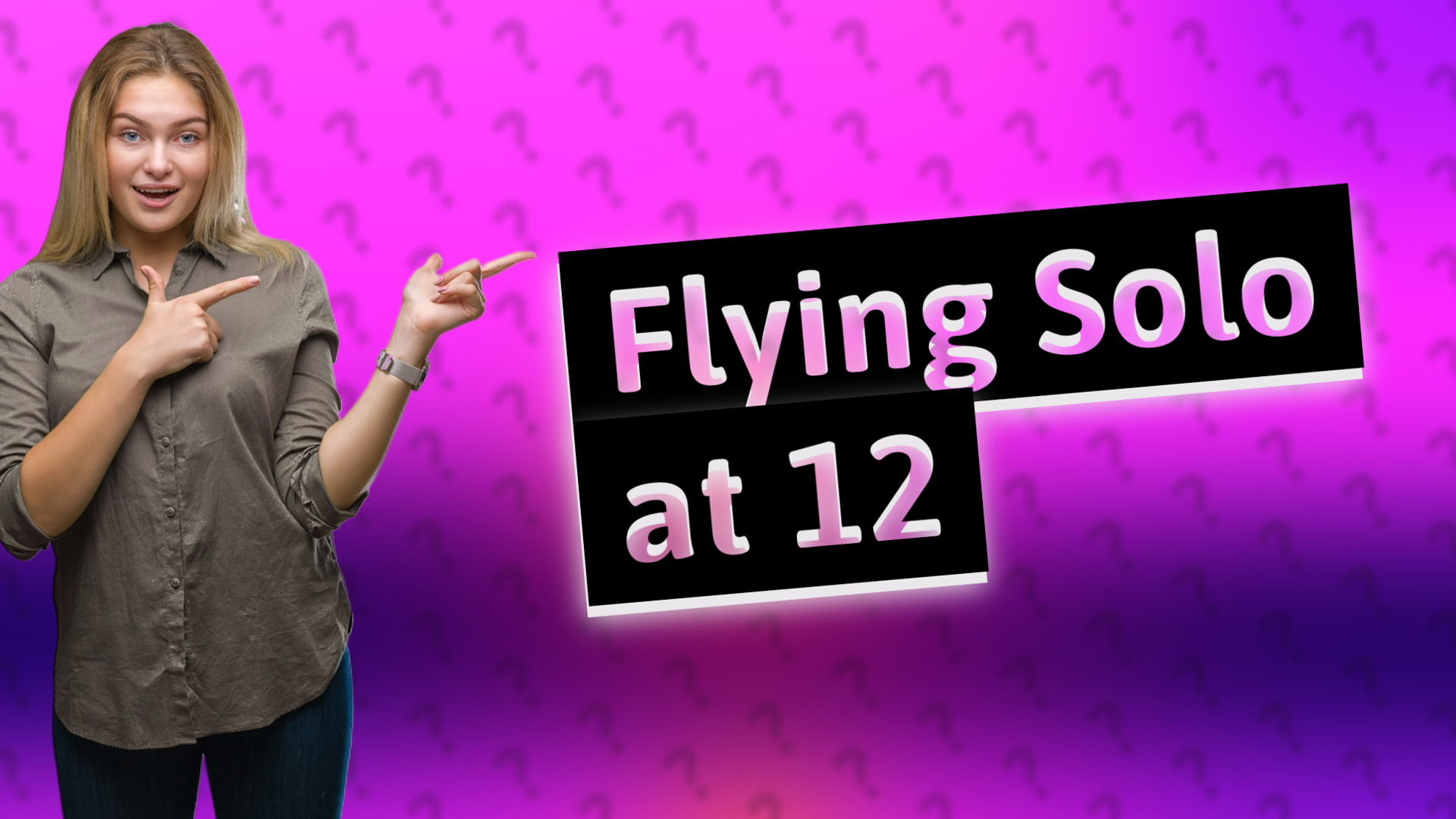 Flying Solo at 12