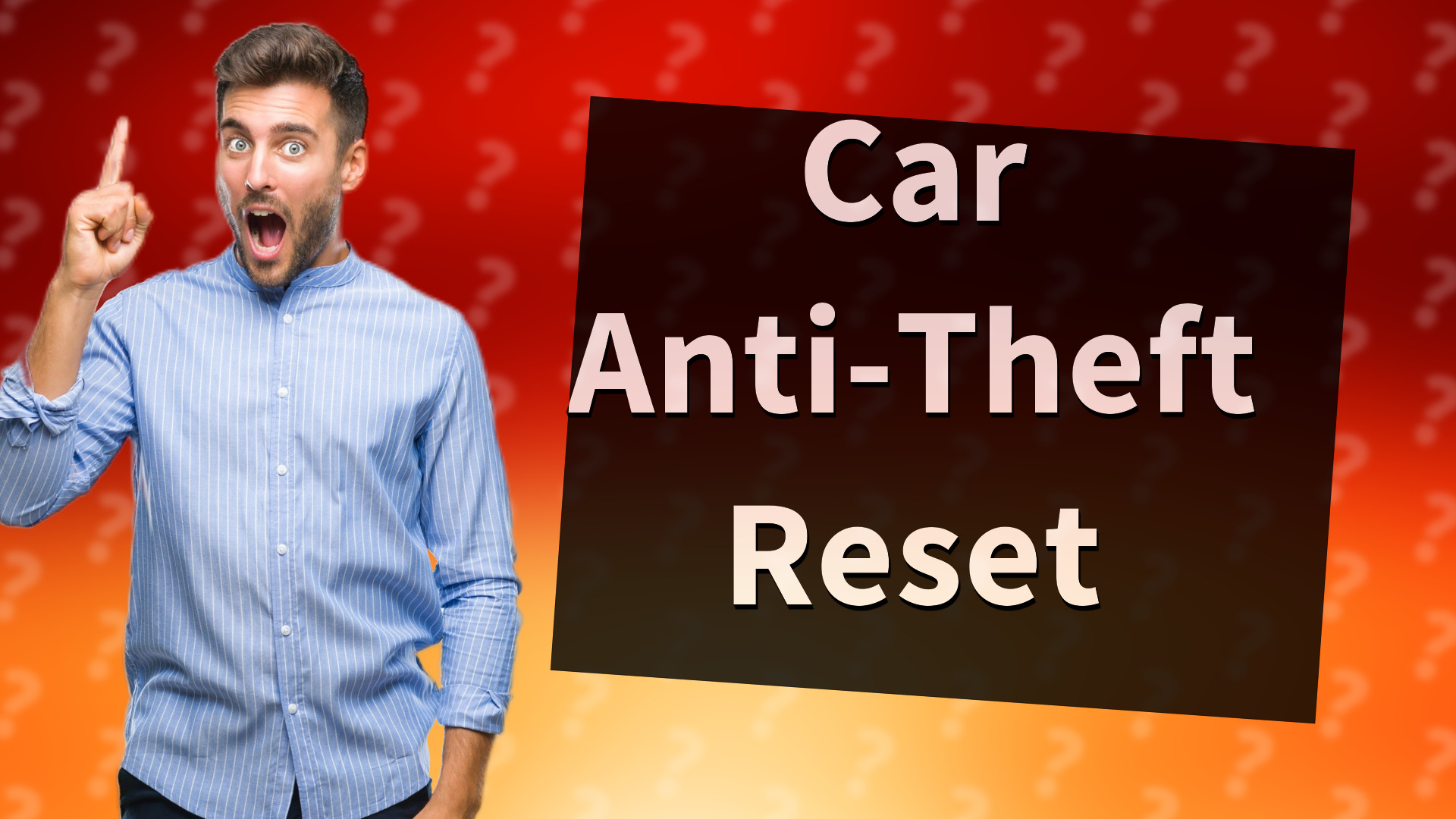 Car Anti-Theft Reset