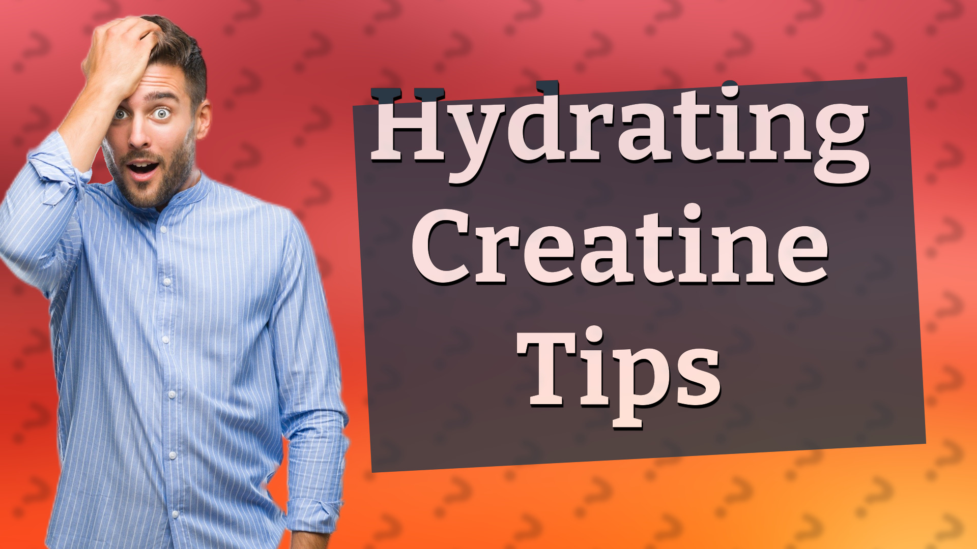 Hydrating Creatine Tips
