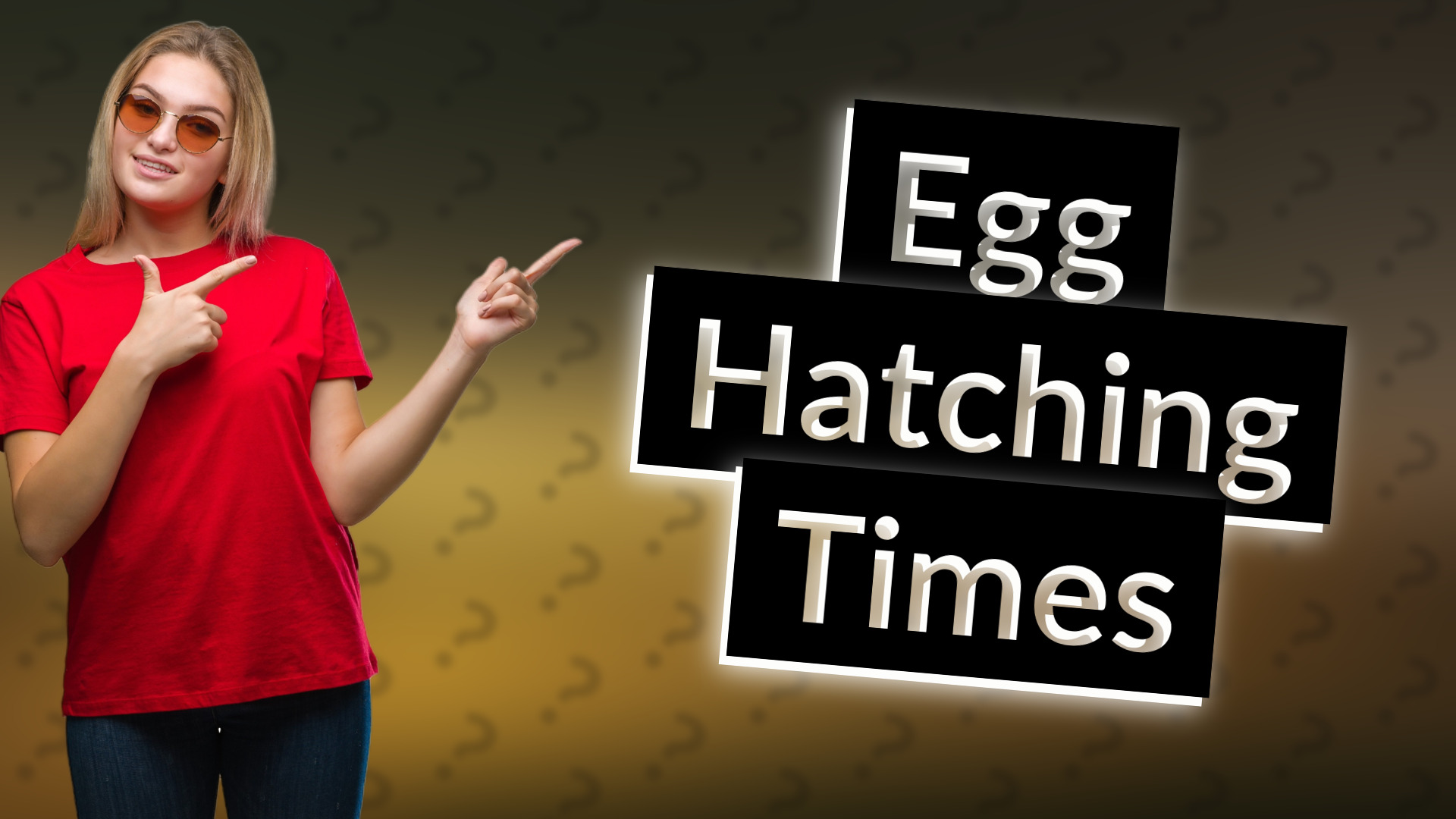 Egg Hatching Times