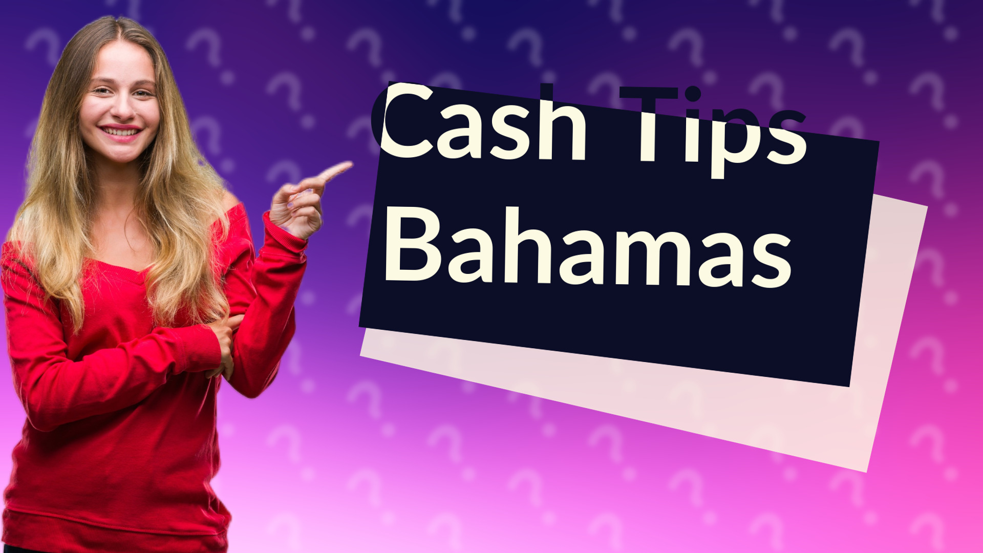 Cash Tips Bahamas