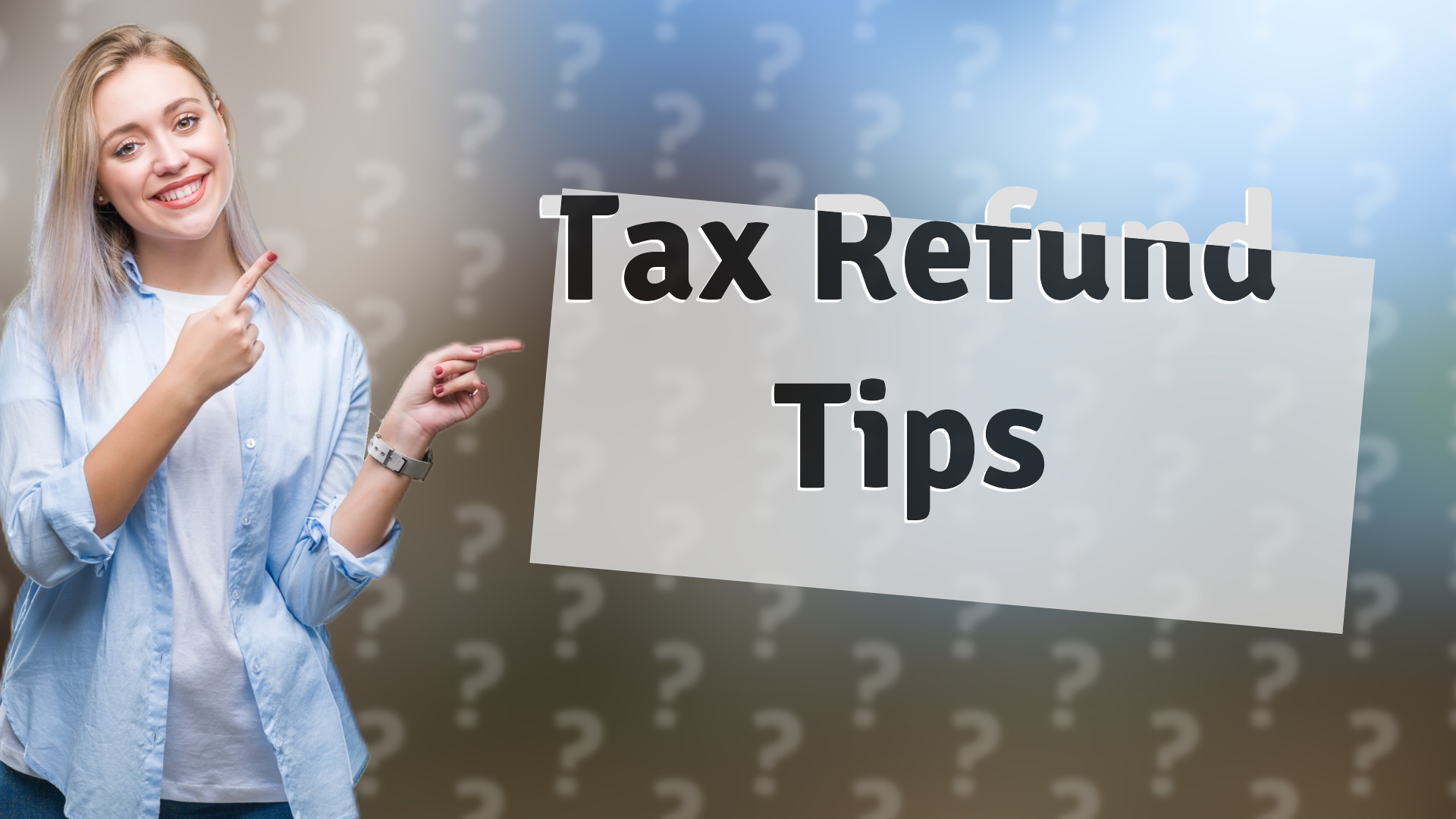 Tax Refund Tips