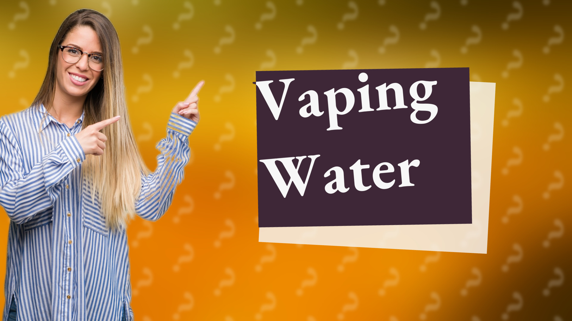 Vaping Water