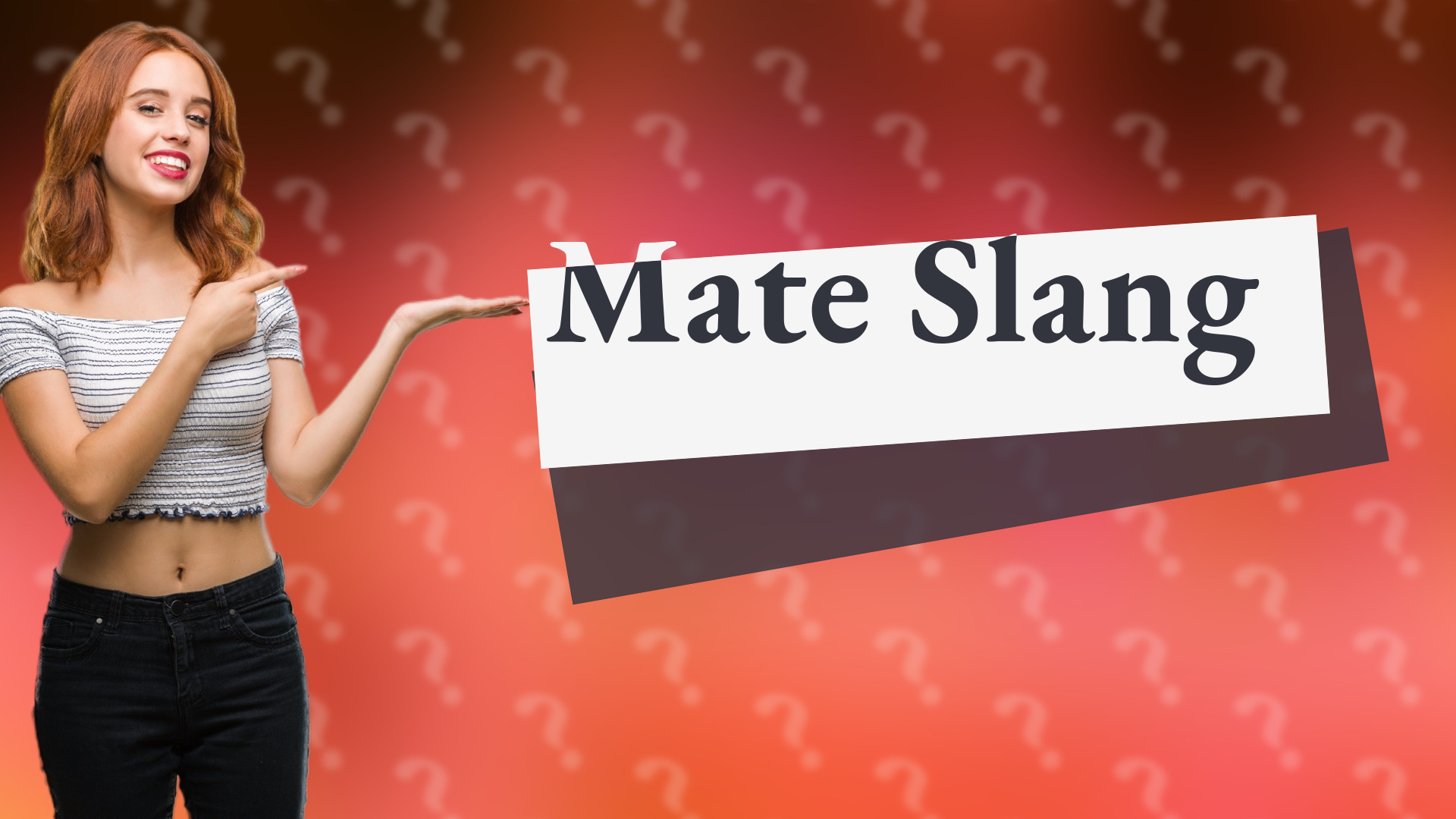 Mate Slang