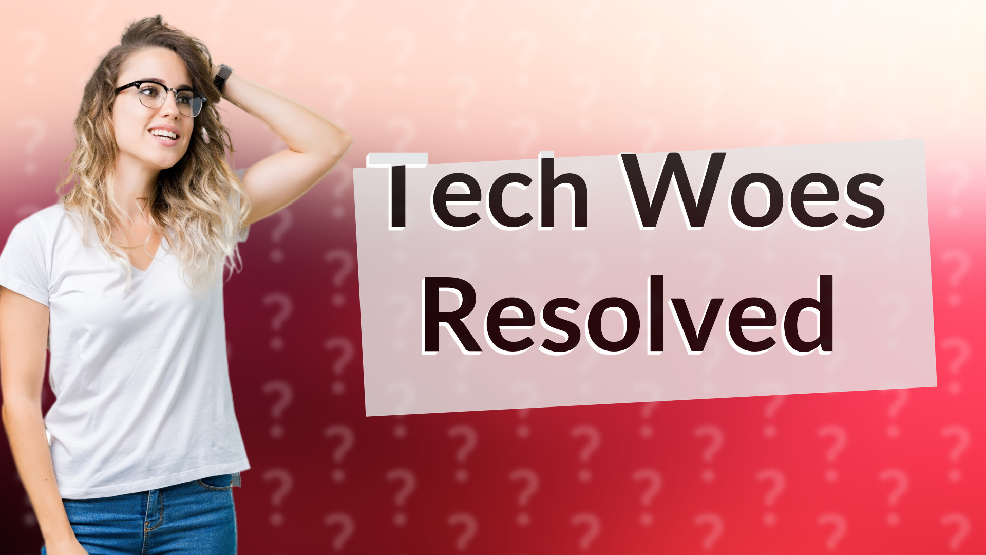 Tech Woes Resolved