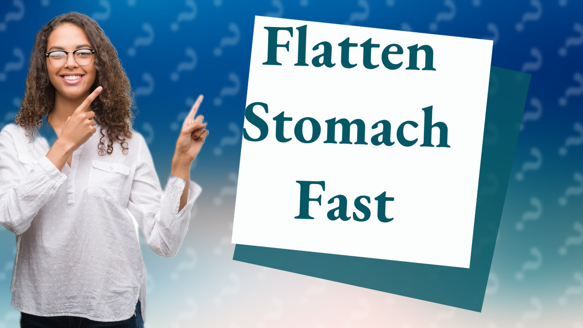 Flatten Stomach Fast
