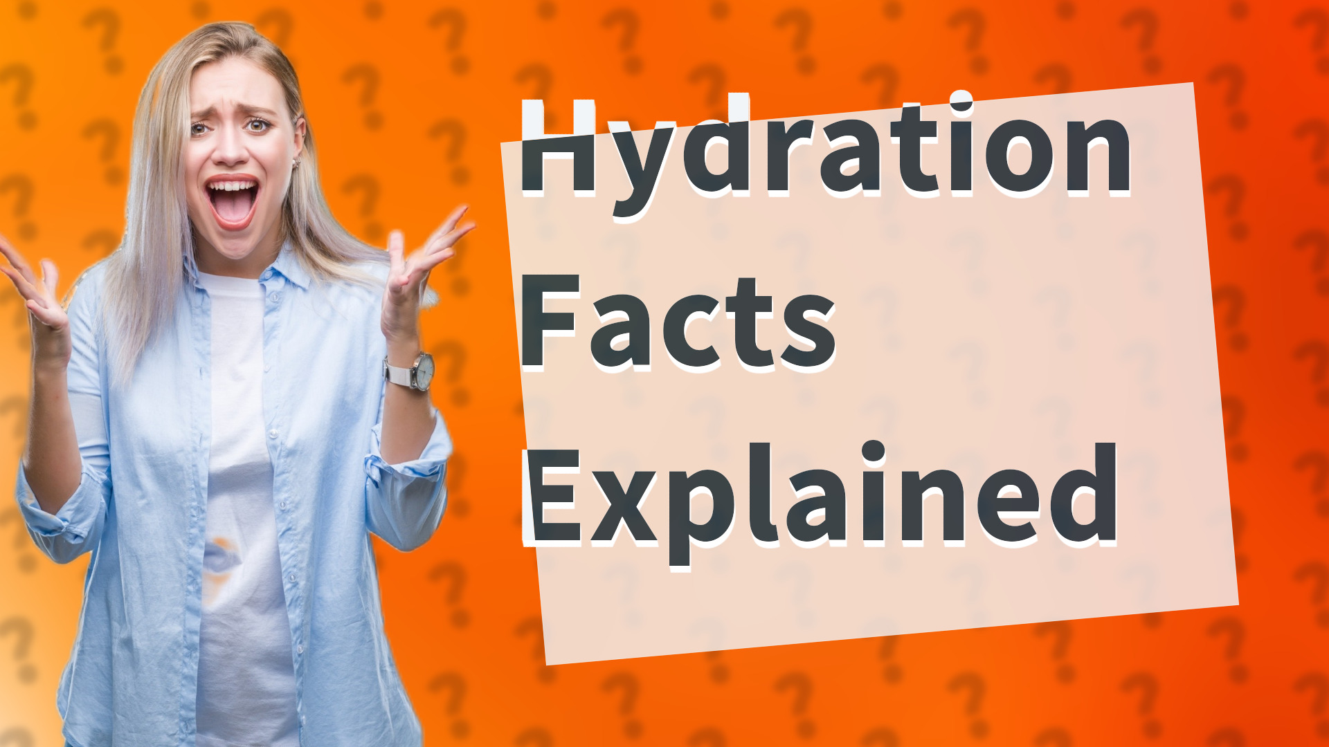 Hydration Facts Explained